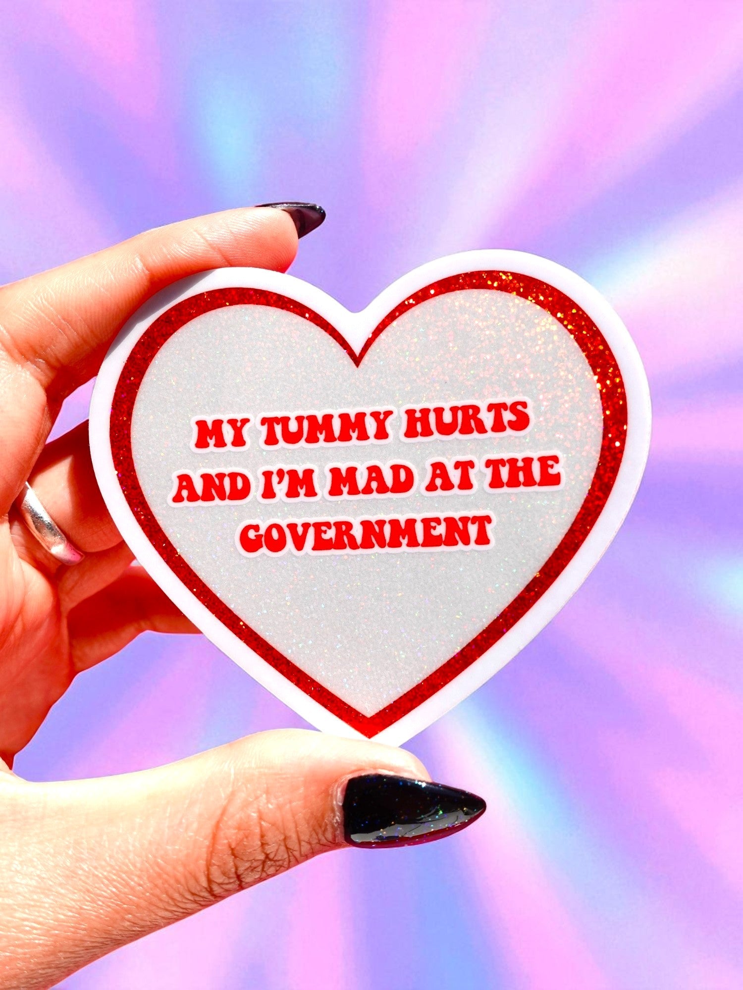 My Tummy Hurts And I'm Mad At The Government Sticker - UntamedEgo LLC.