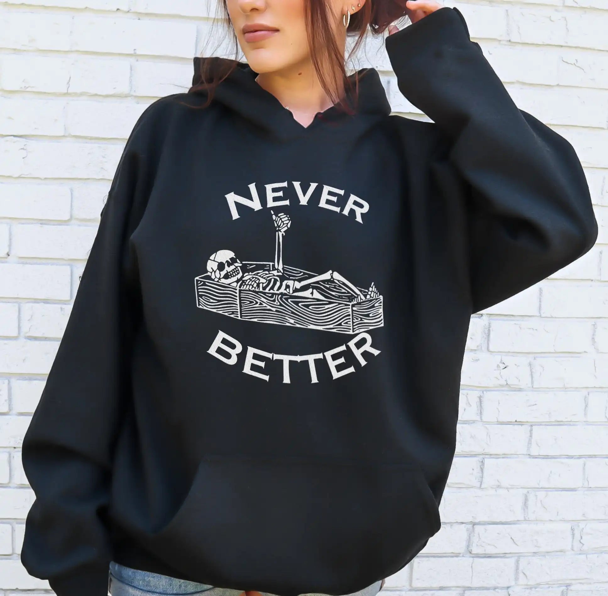 Never Better Hoodie - UntamedEgo LLC.