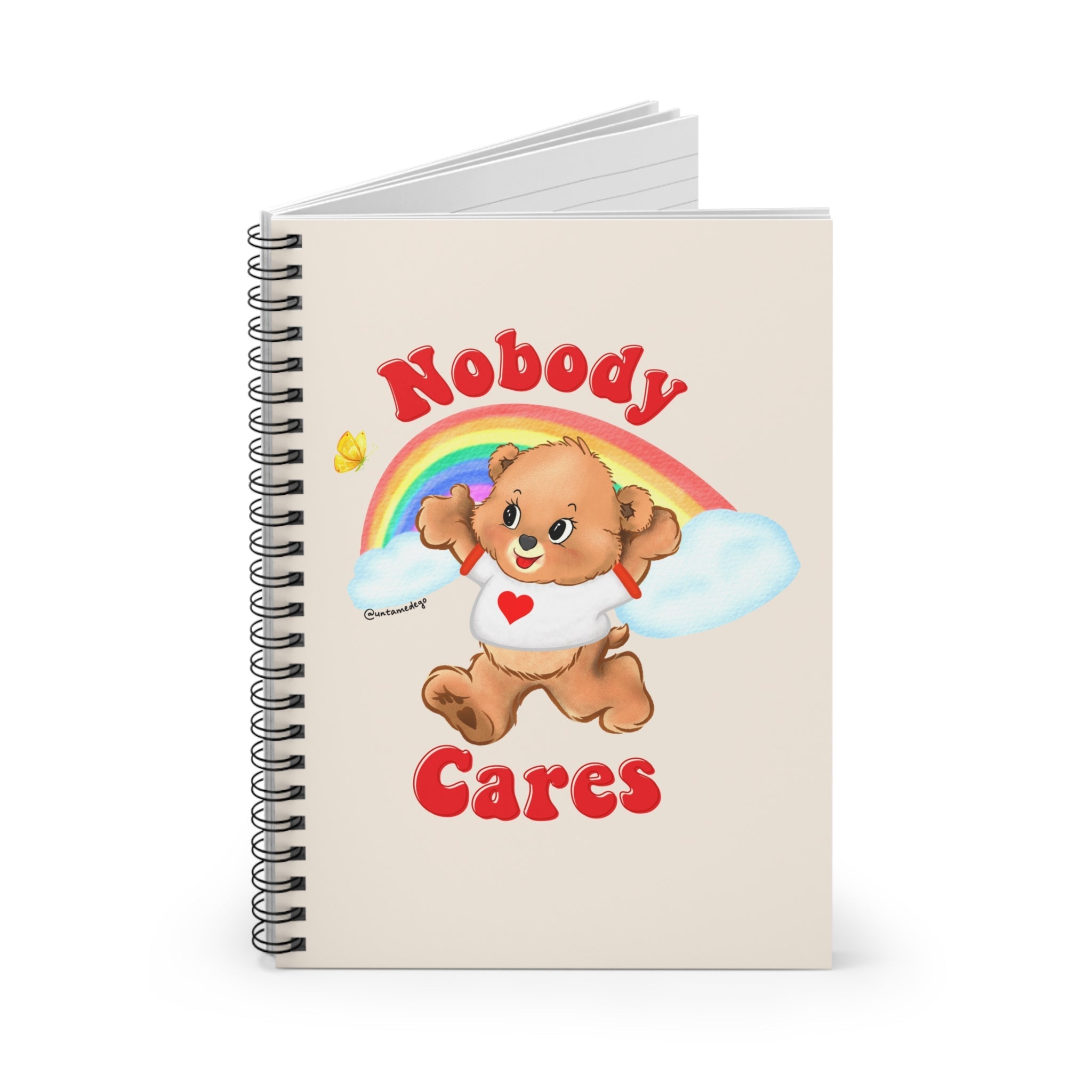 Nobody Cares Spiral Notebook - Ruled Line - UntamedEgo LLC.