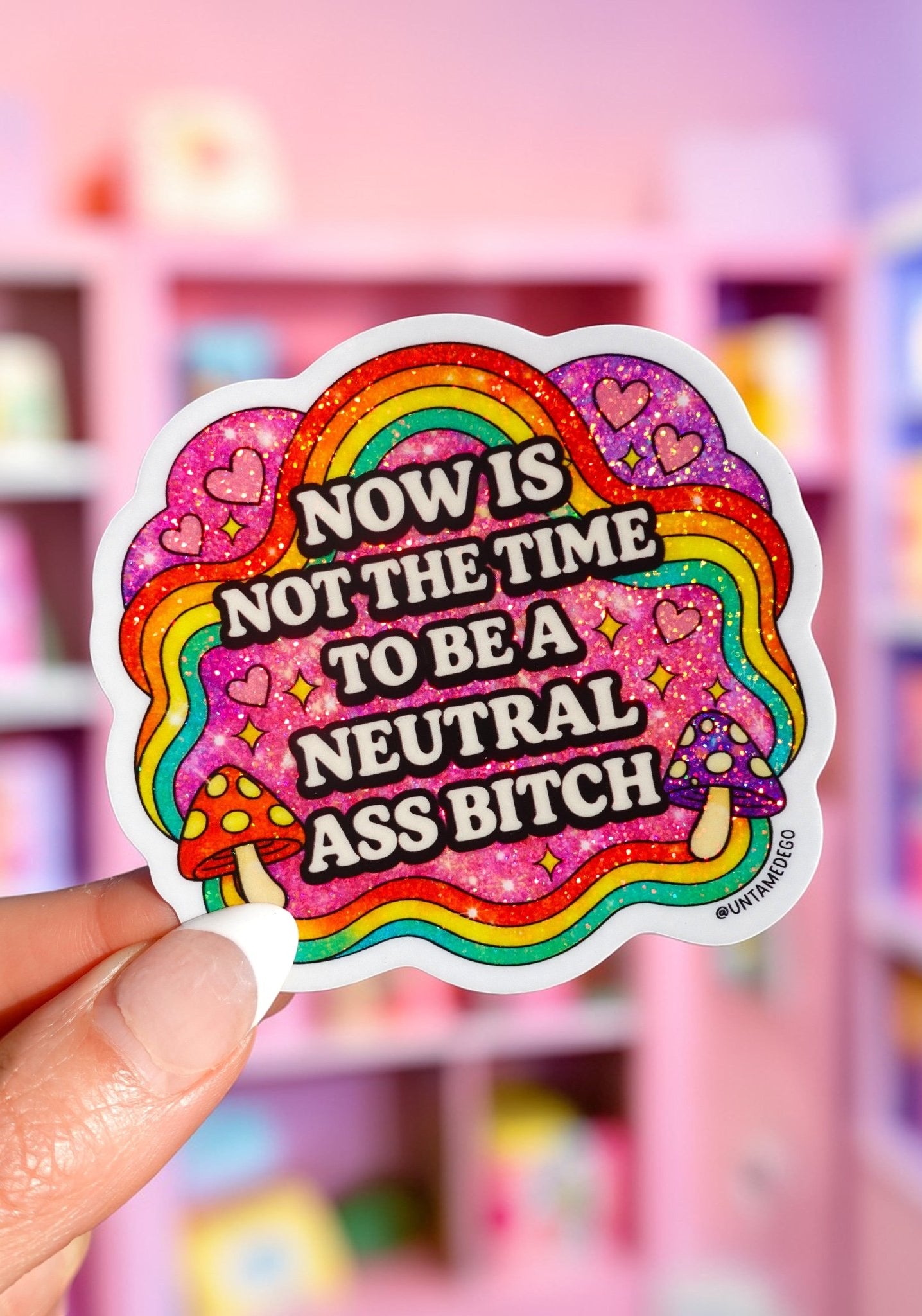 Not the Time to Be Neutral Sticker - UntamedEgo LLC.