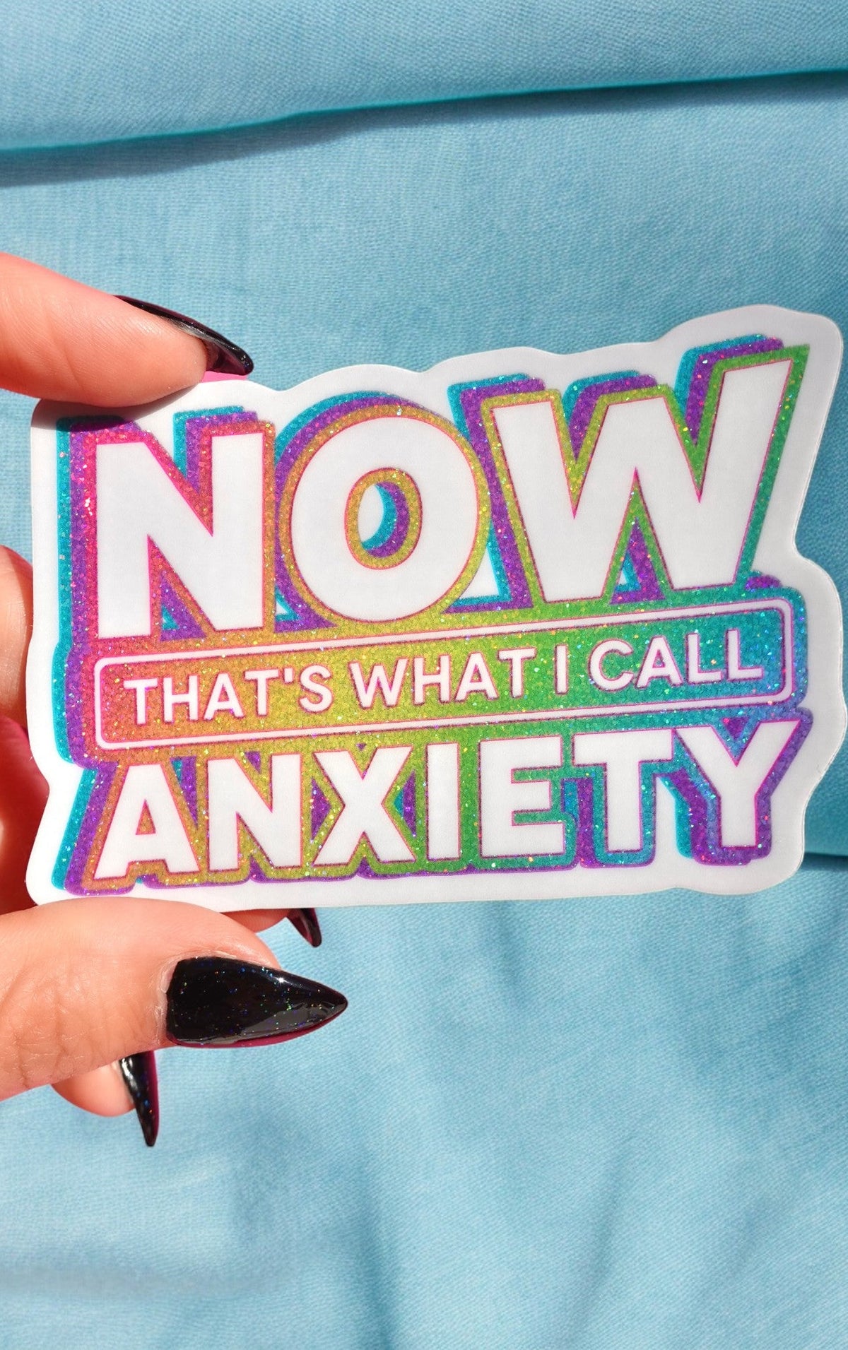 Now That's What I Call Anxiety Sticker - UntamedEgo LLC.