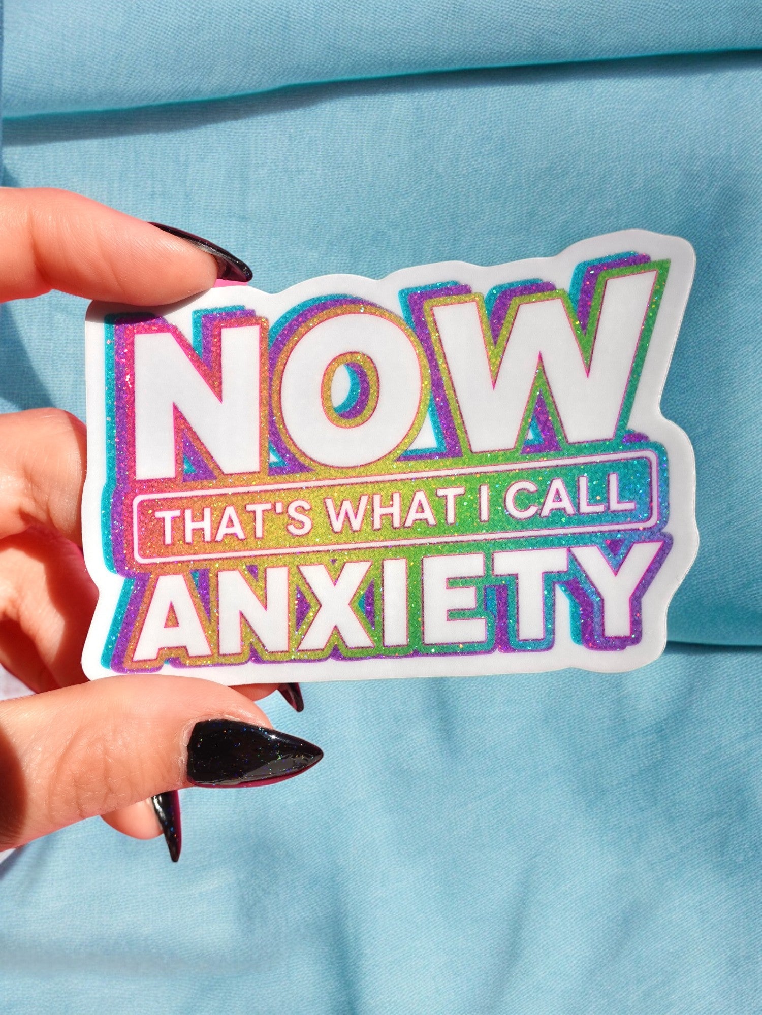 Now That's What I Call Anxiety Sticker - UntamedEgo LLC.