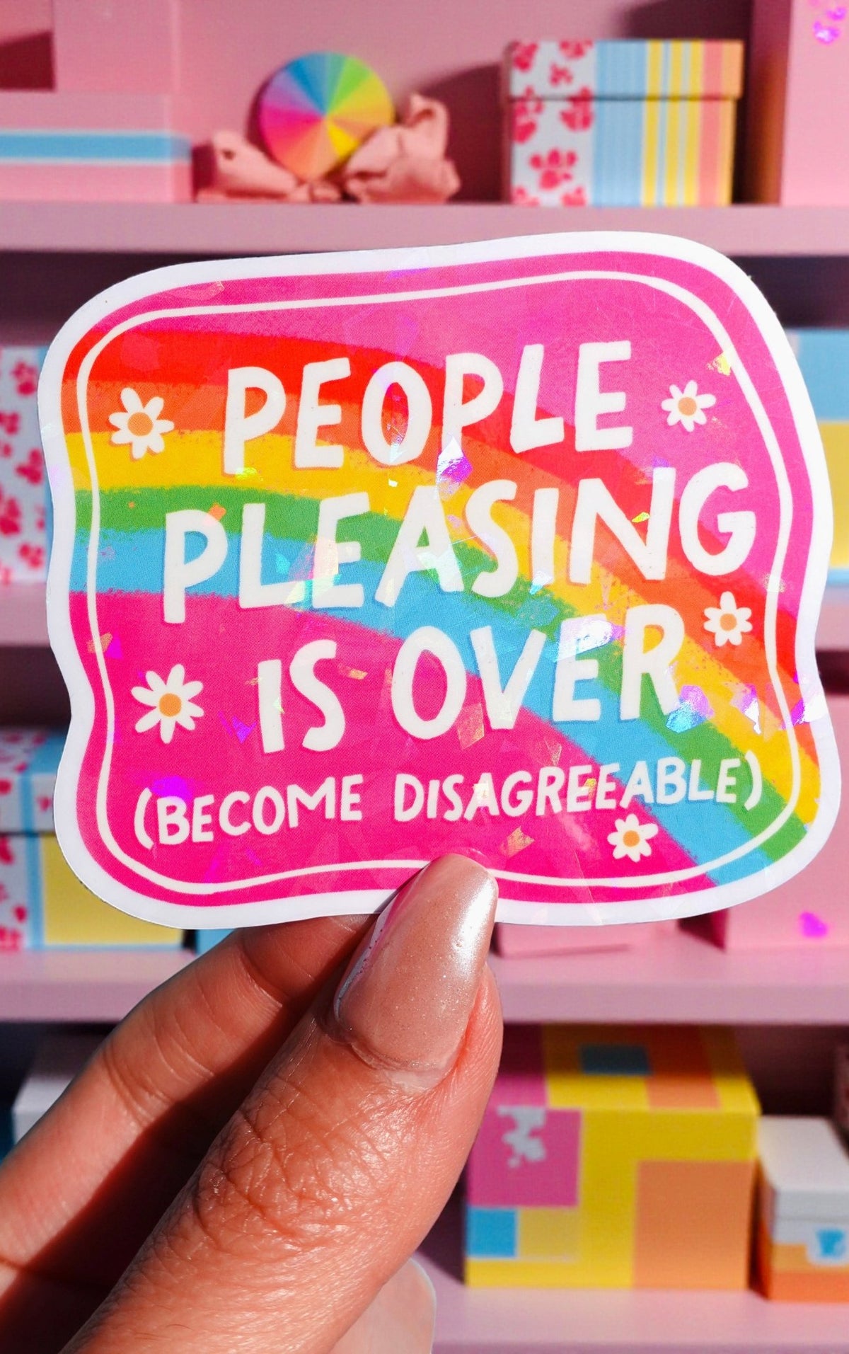 People Pleasing Is Over Sticker – Funny Rainbow Holographic Vinyl Sticker - UntamedEgo LLC.