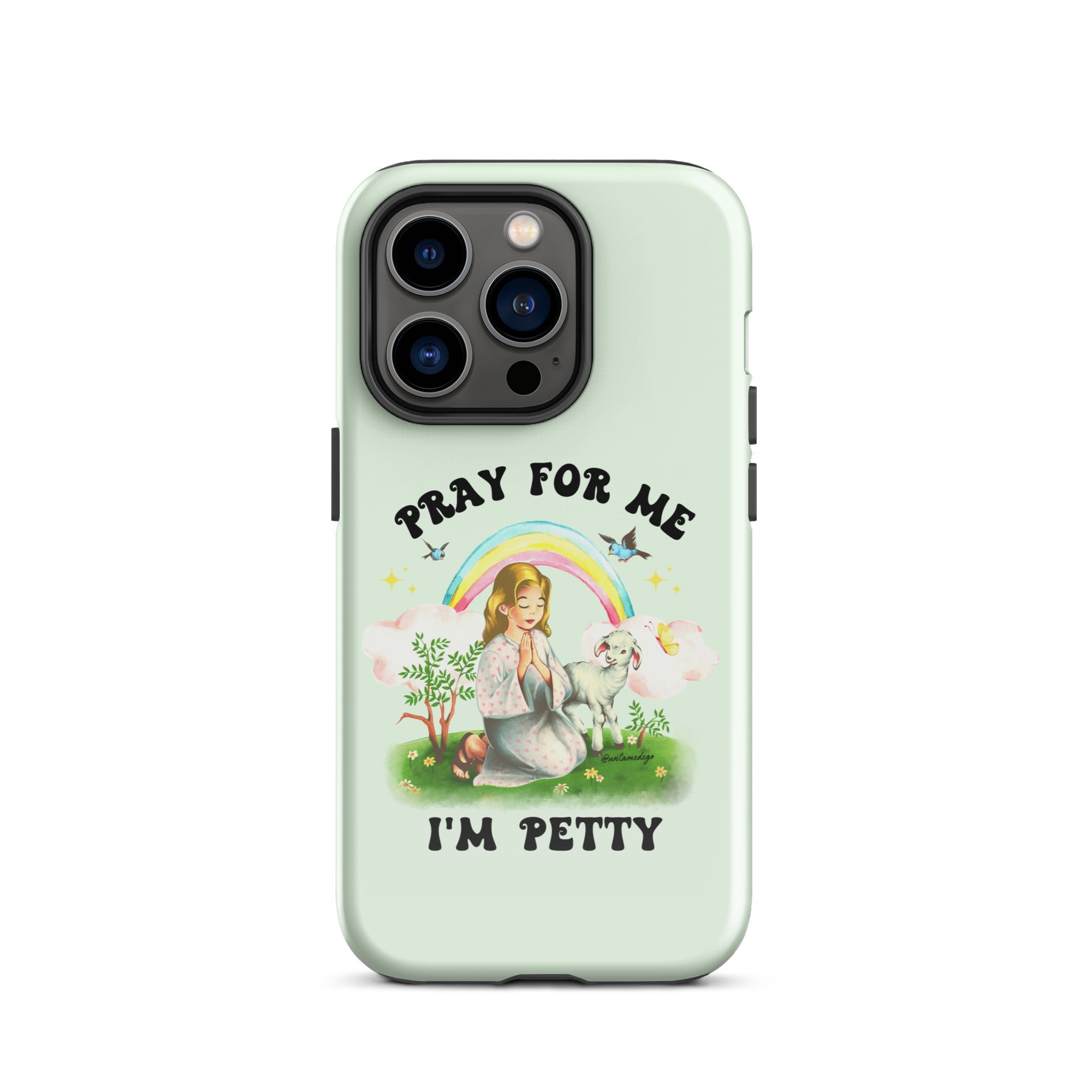 Pray For Me I'm Petty Tough Case for iPhone® - UntamedEgo LLC.