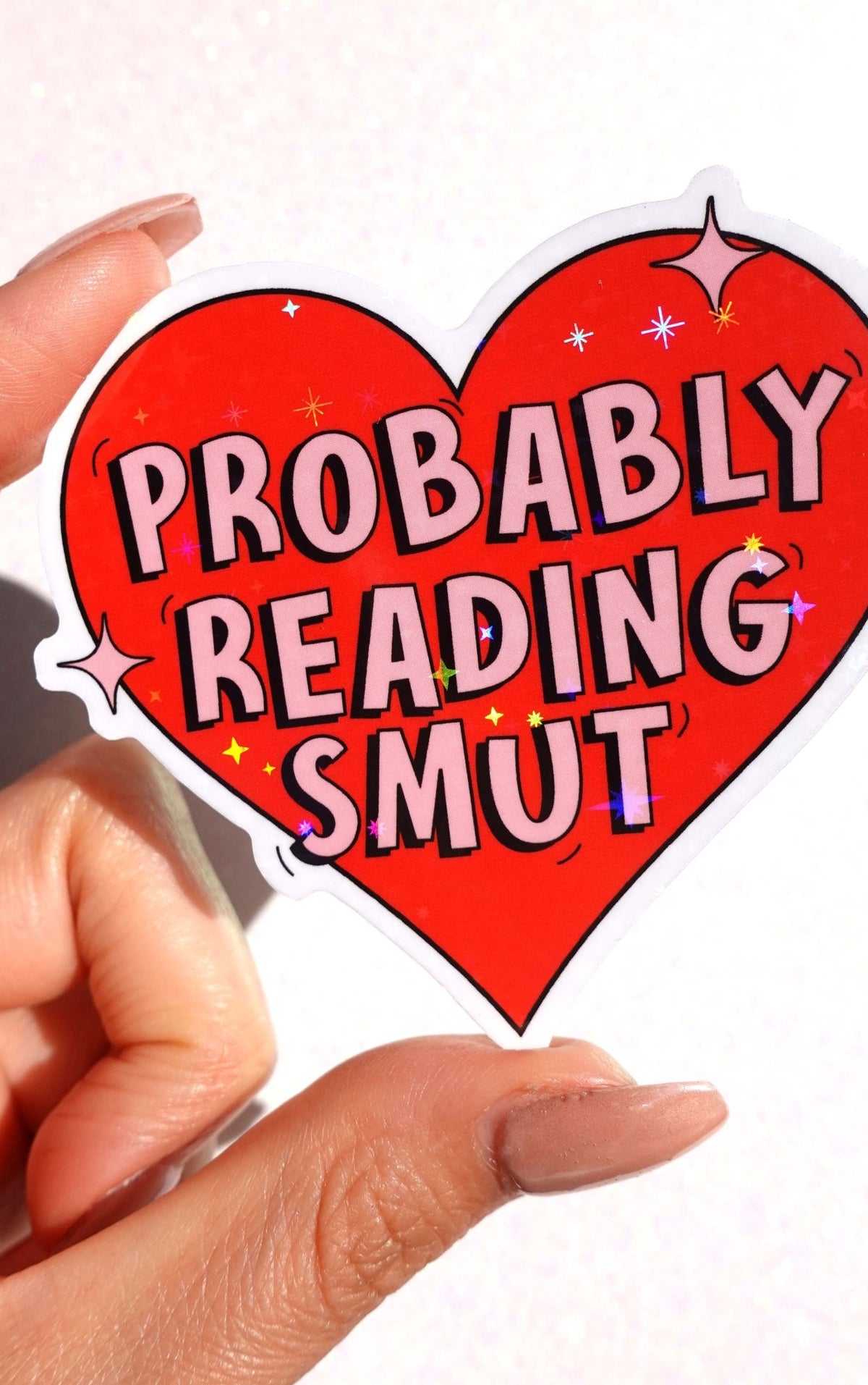 Probably Reading Smut Sticker – Funny Heart Glitter Vinyl Sticker - UntamedEgo LLC.