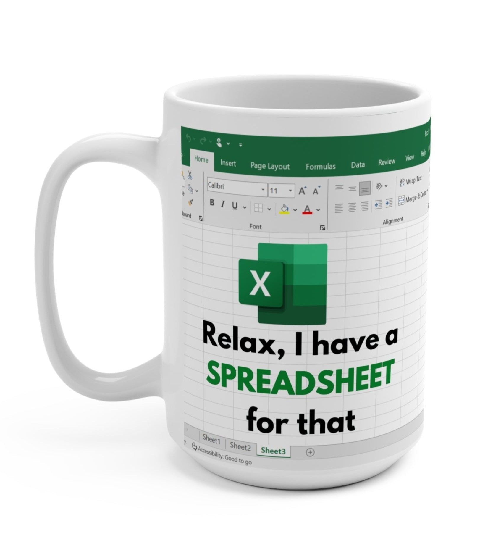 Relax I Have Spreadsheet For That Mug - UntamedEgo LLC.