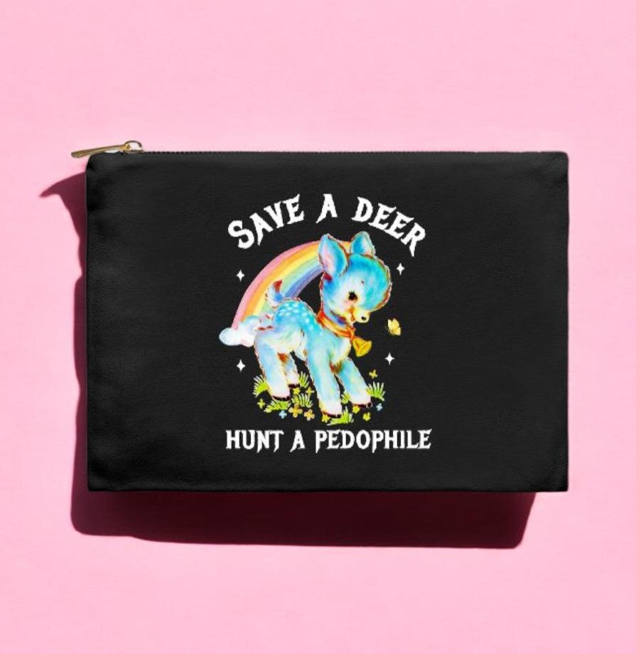 Save A Deer Hunt A Pedophile Cosmetic Bag - UntamedEgo LLC.