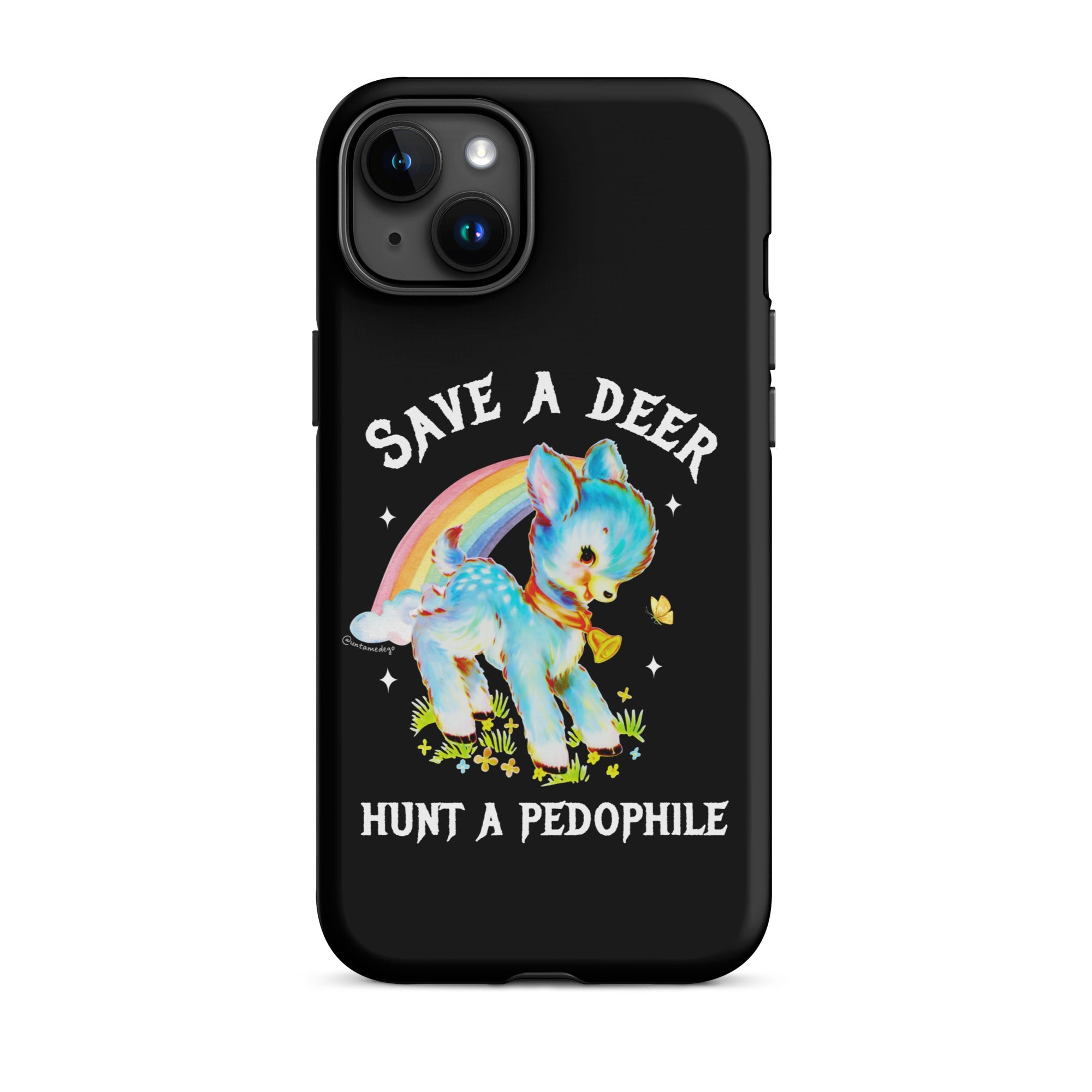 Save A Deer Hunt A Pedophile Tough Case for iPhone® - UntamedEgo LLC.