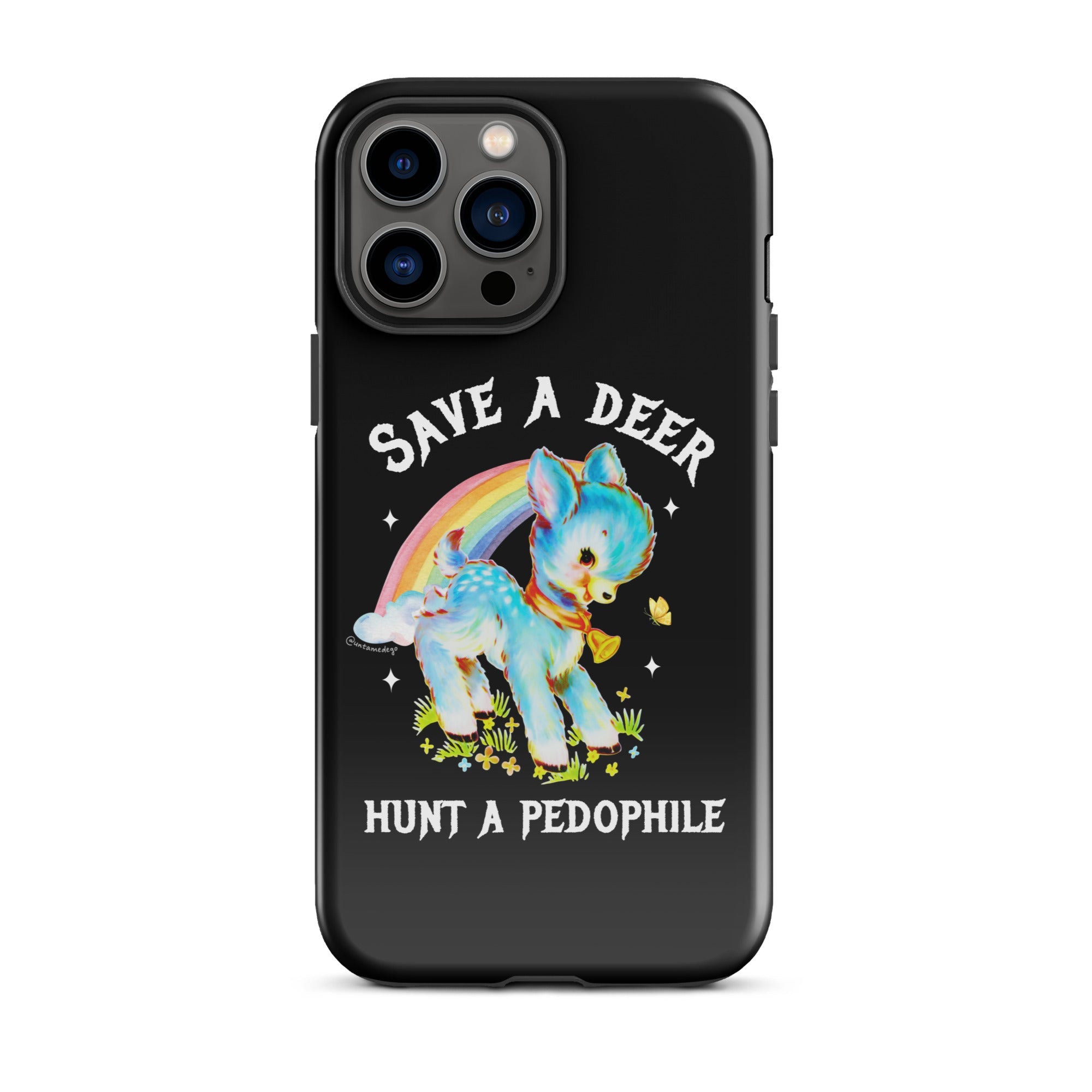 Save A Deer Hunt A Pedophile Tough Case for iPhone® - UntamedEgo LLC.