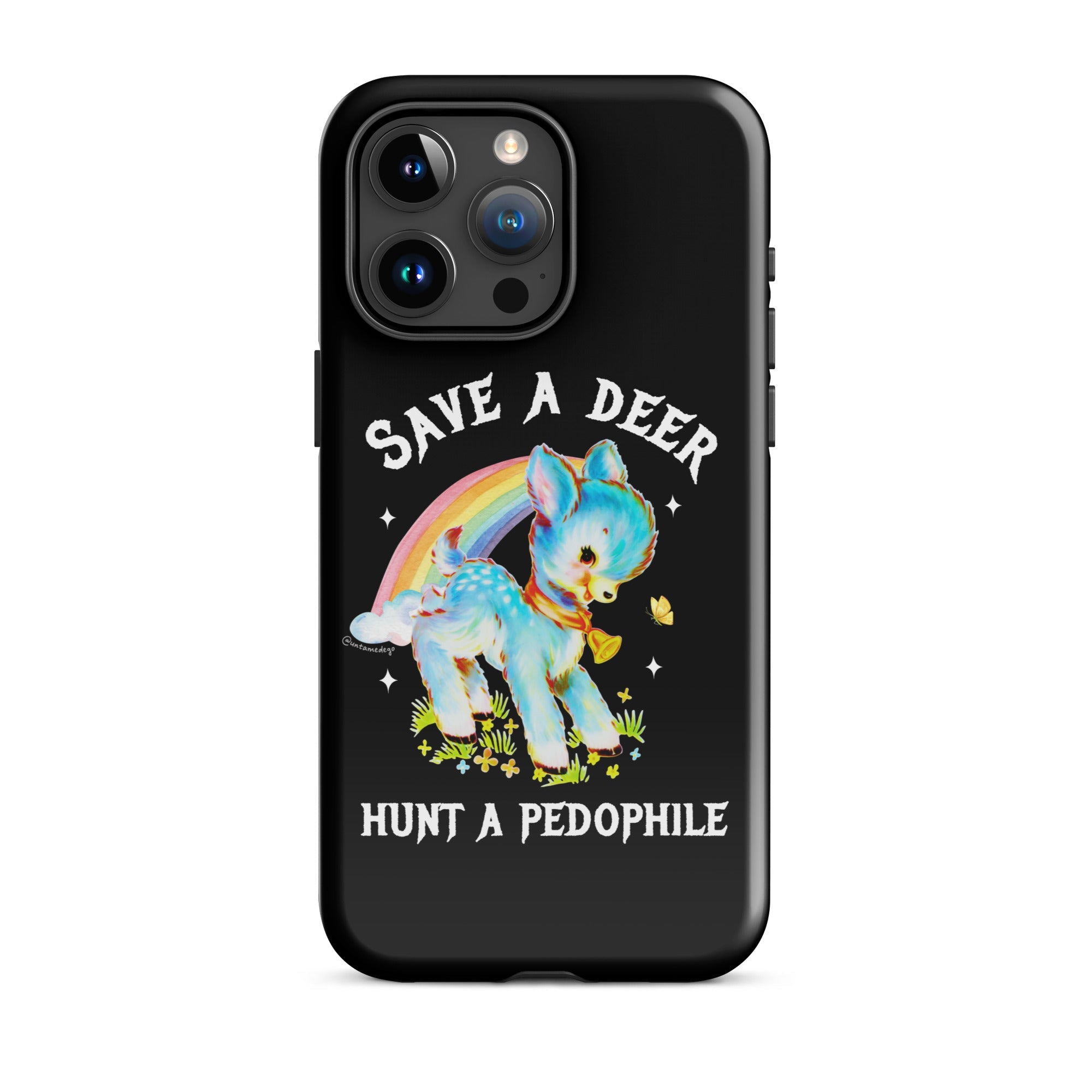 Save A Deer Hunt A Pedophile Tough Case for iPhone® - UntamedEgo LLC.