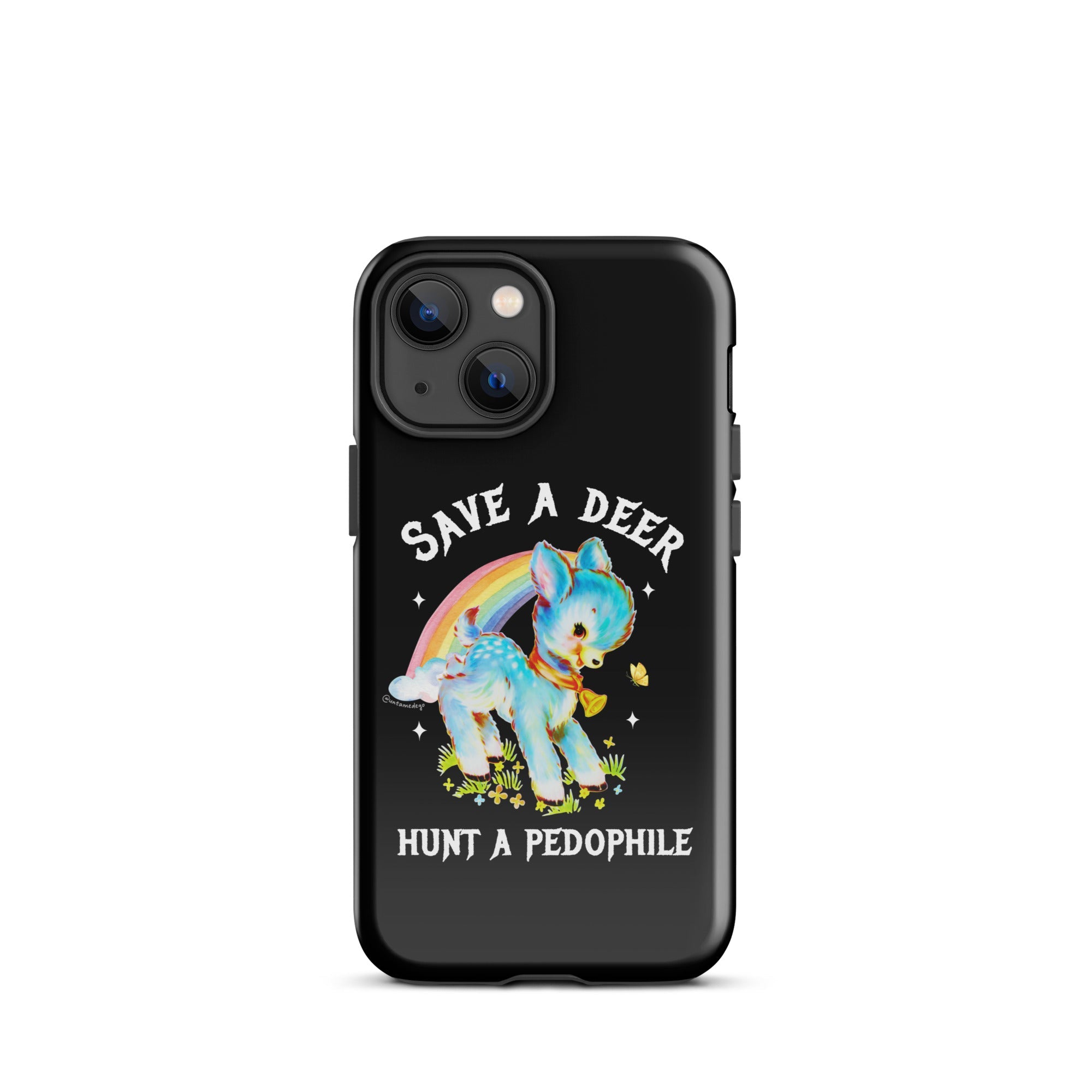 Save A Deer Hunt A Pedophile Tough Case for iPhone® - UntamedEgo LLC.