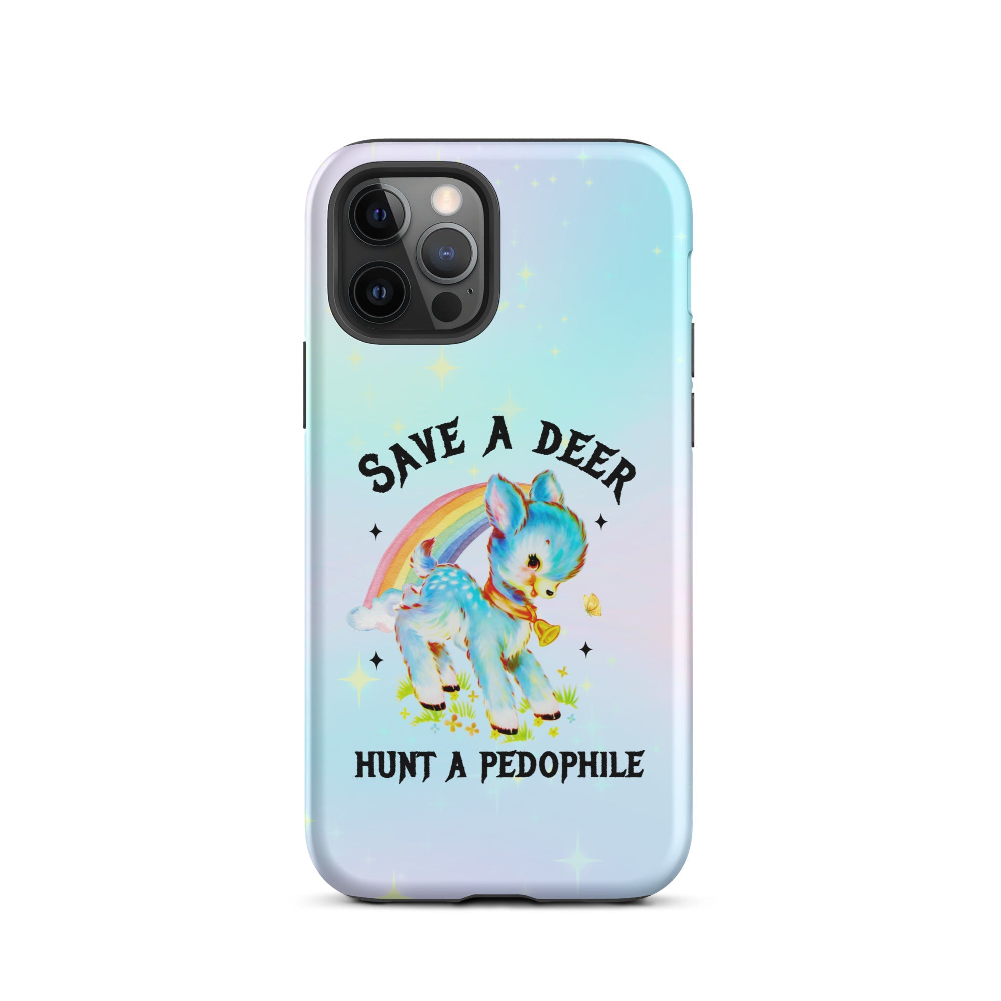 Save A Deer Hunt A Pedophile Tough Case for iPhone® - UntamedEgo LLC.