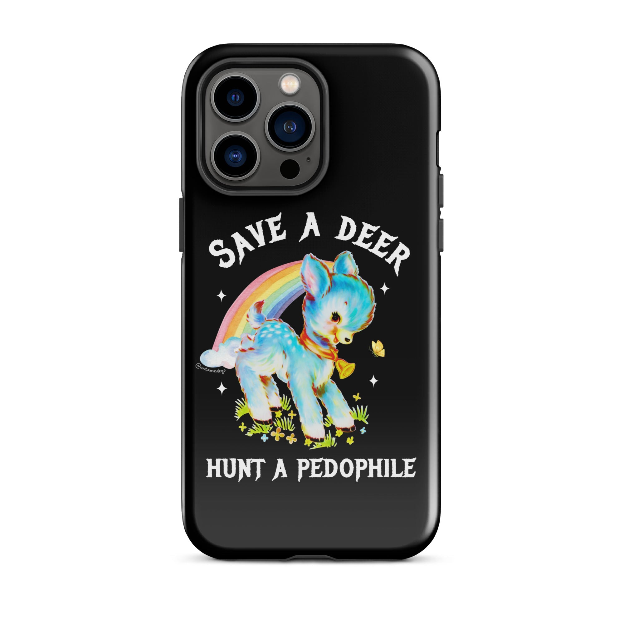 Save A Deer Hunt A Pedophile Tough Case for iPhone® - UntamedEgo LLC.