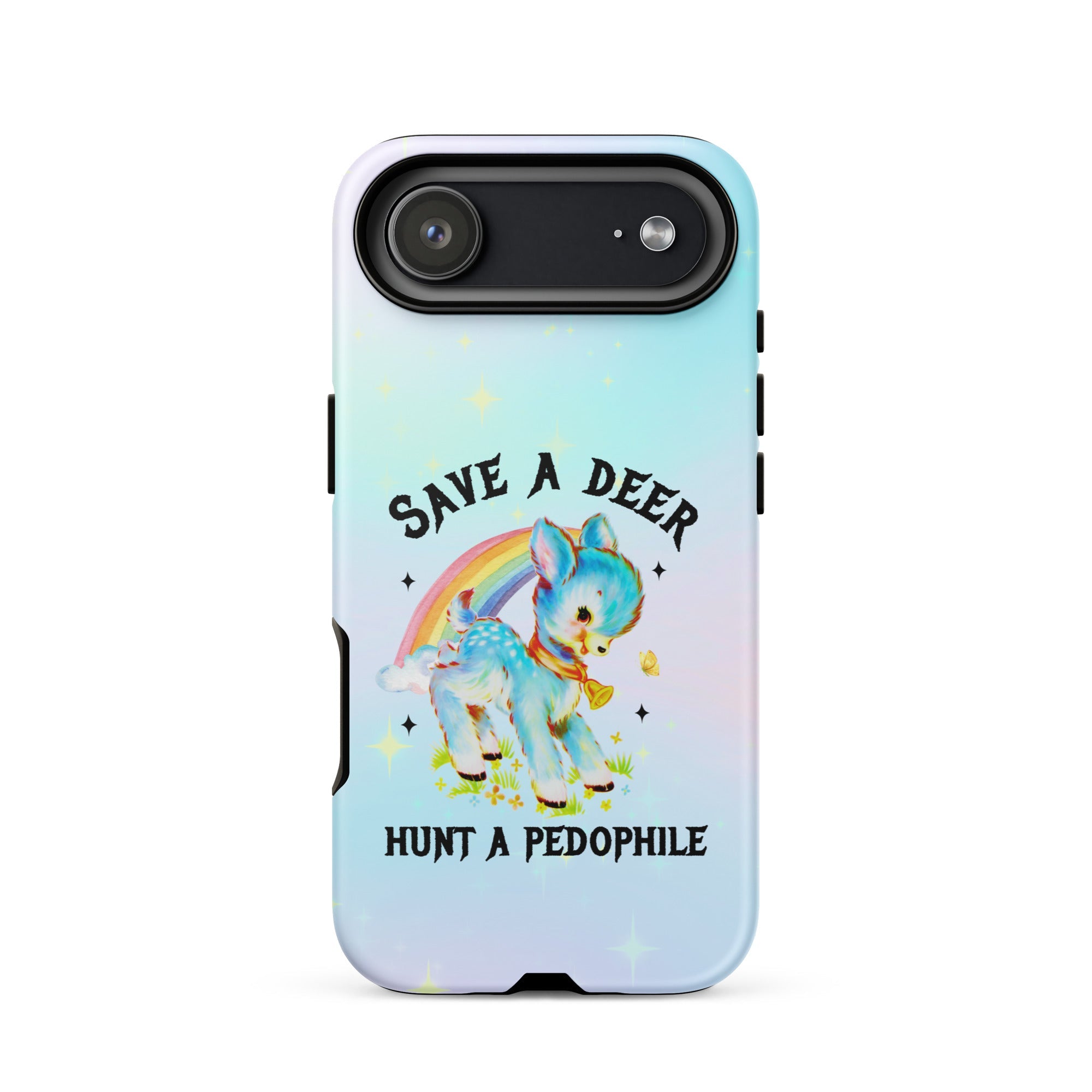 Save A Deer Hunt A Pedophile Tough Case for iPhone® - UntamedEgo LLC.