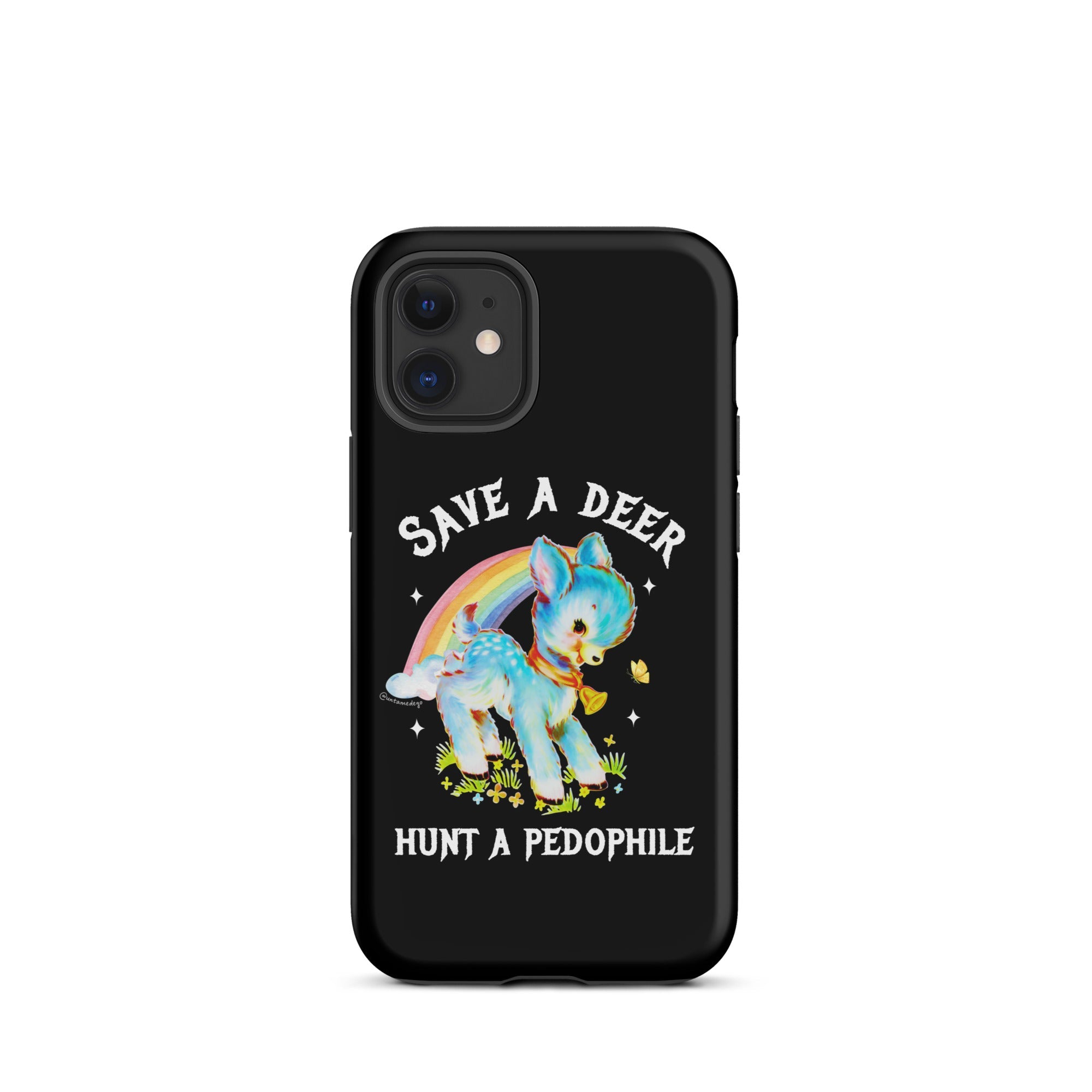 Save A Deer Hunt A Pedophile Tough Case for iPhone® - UntamedEgo LLC.