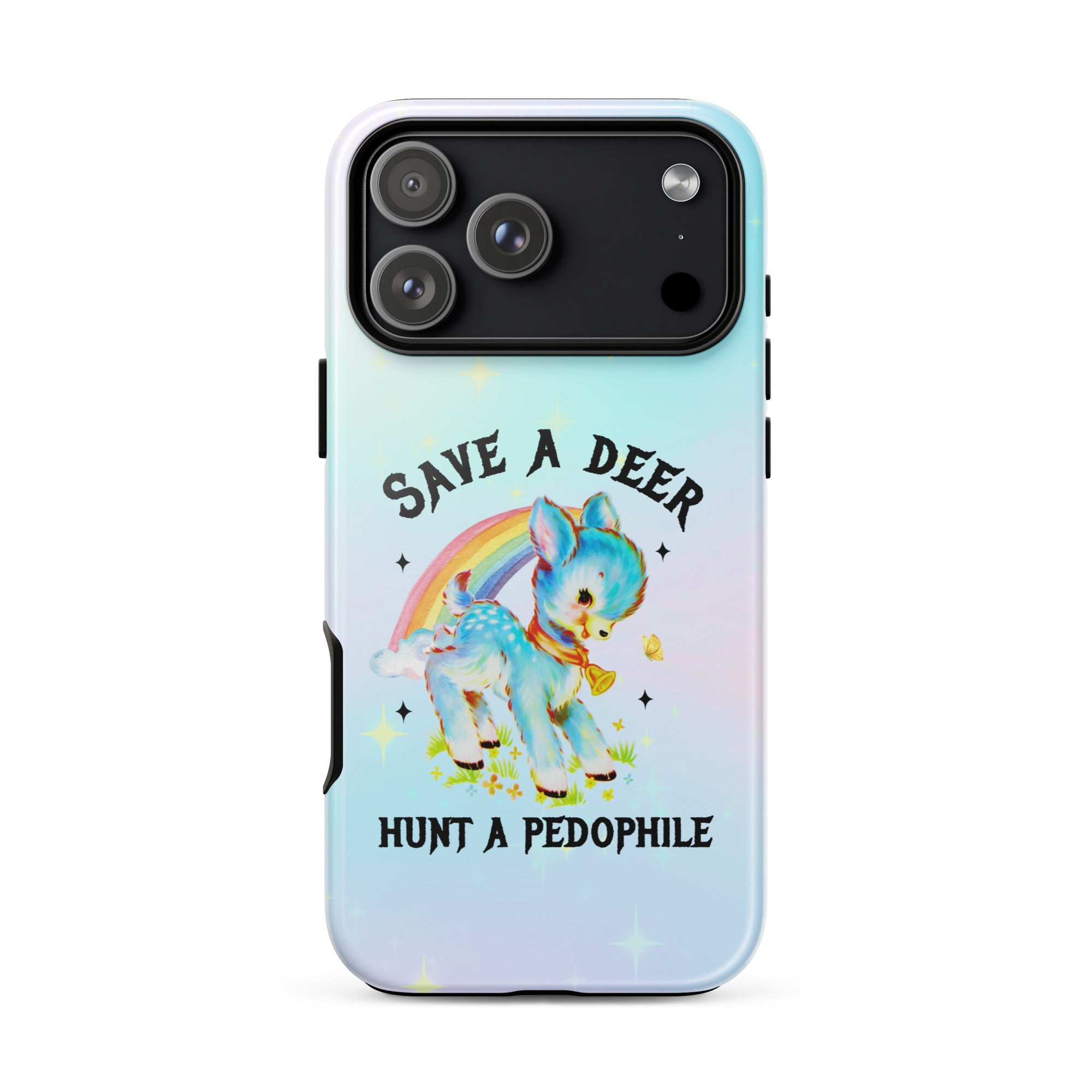 Save A Deer Hunt A Pedophile Tough Case for iPhone® - UntamedEgo LLC.