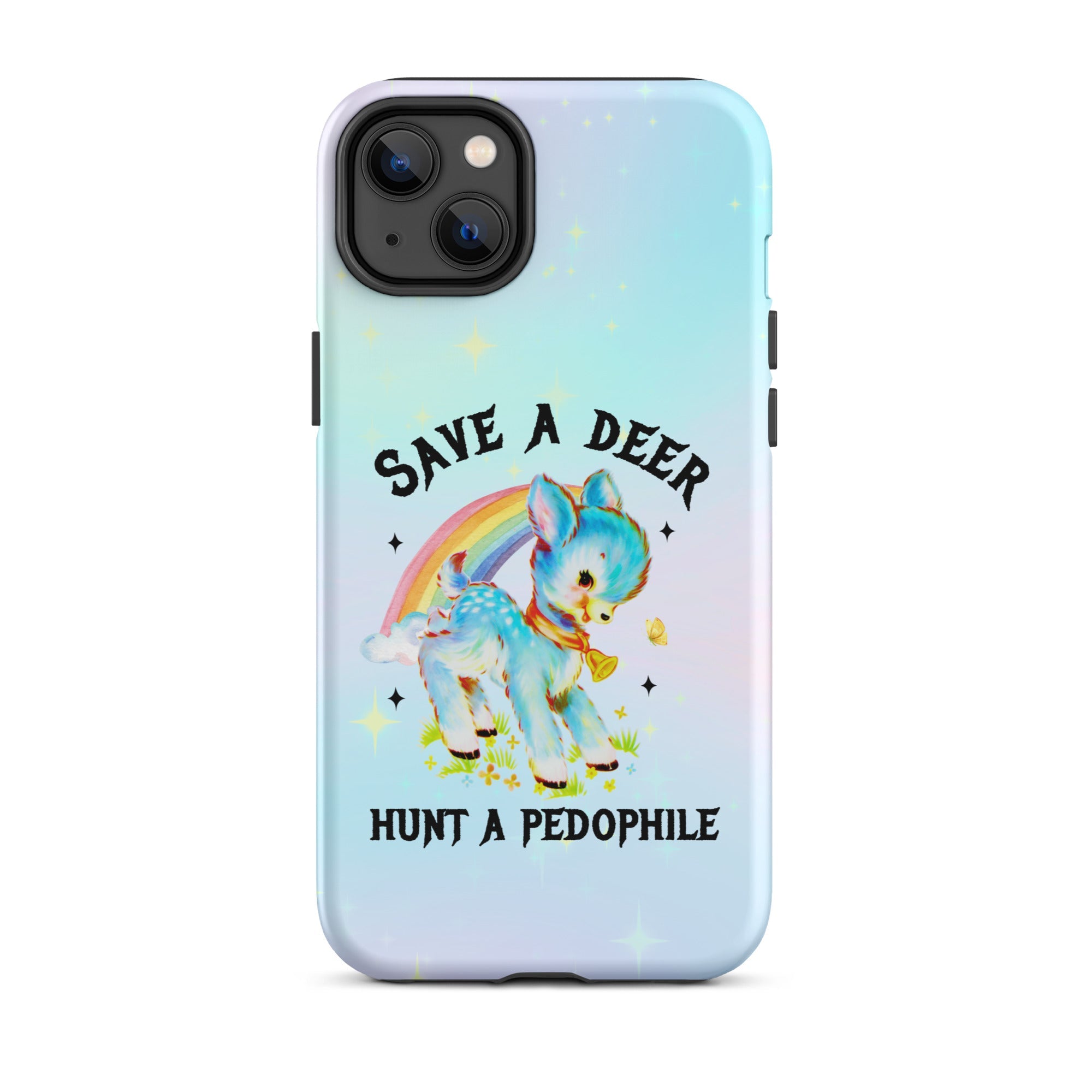 Save A Deer Hunt A Pedophile Tough Case for iPhone® - UntamedEgo LLC.