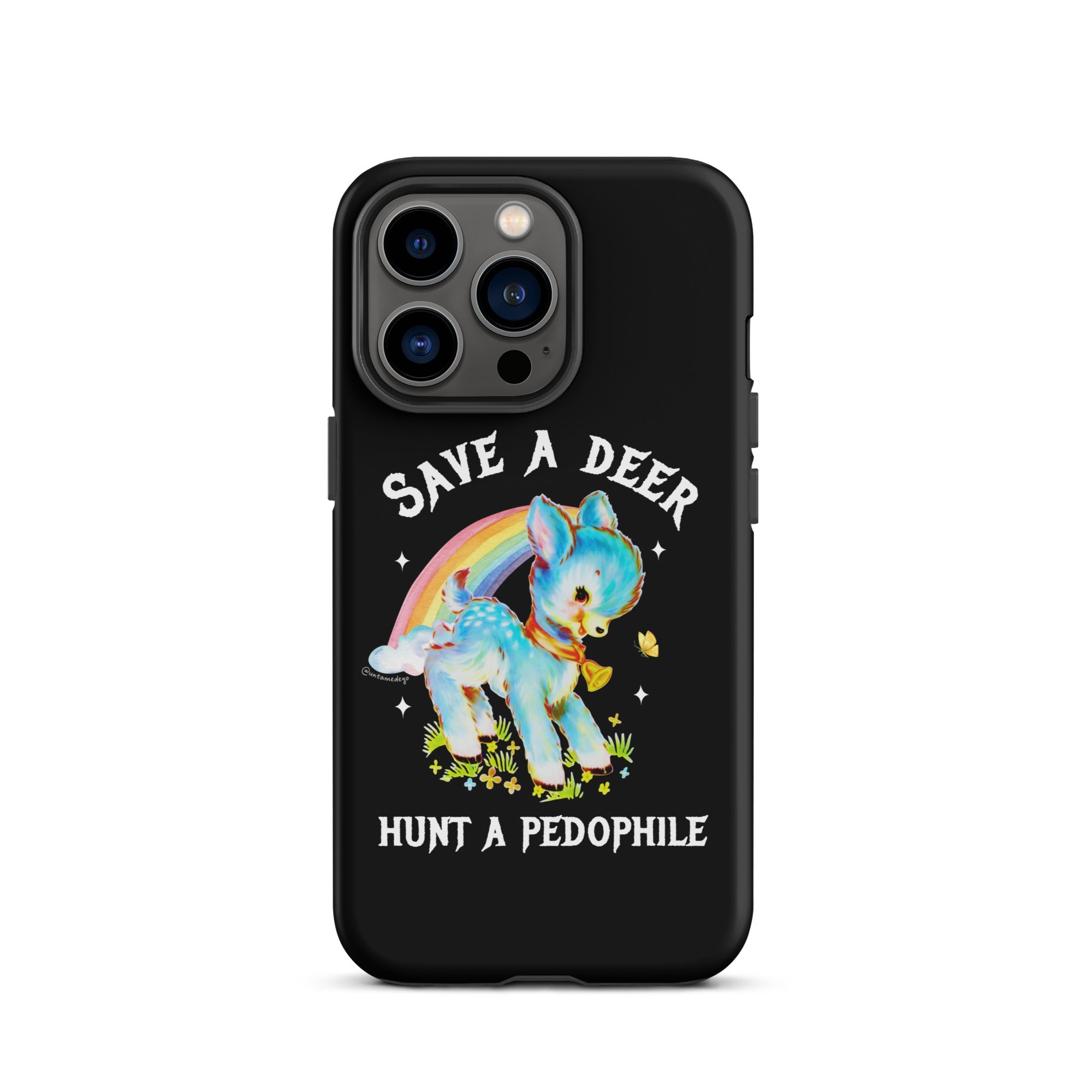 Save A Deer Hunt A Pedophile Tough Case for iPhone® - UntamedEgo LLC.
