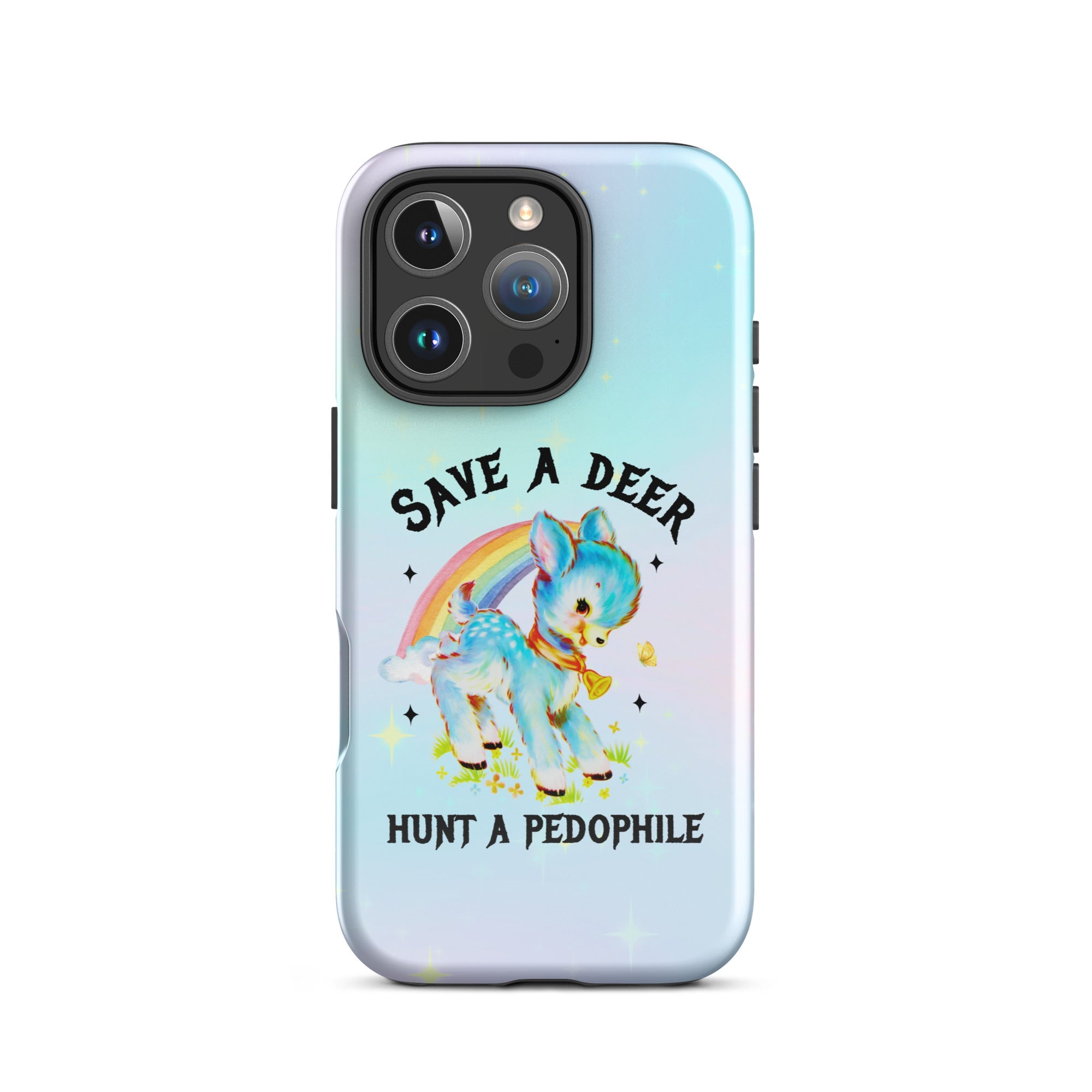 Save A Deer Hunt A Pedophile Tough Case for iPhone® - UntamedEgo LLC.