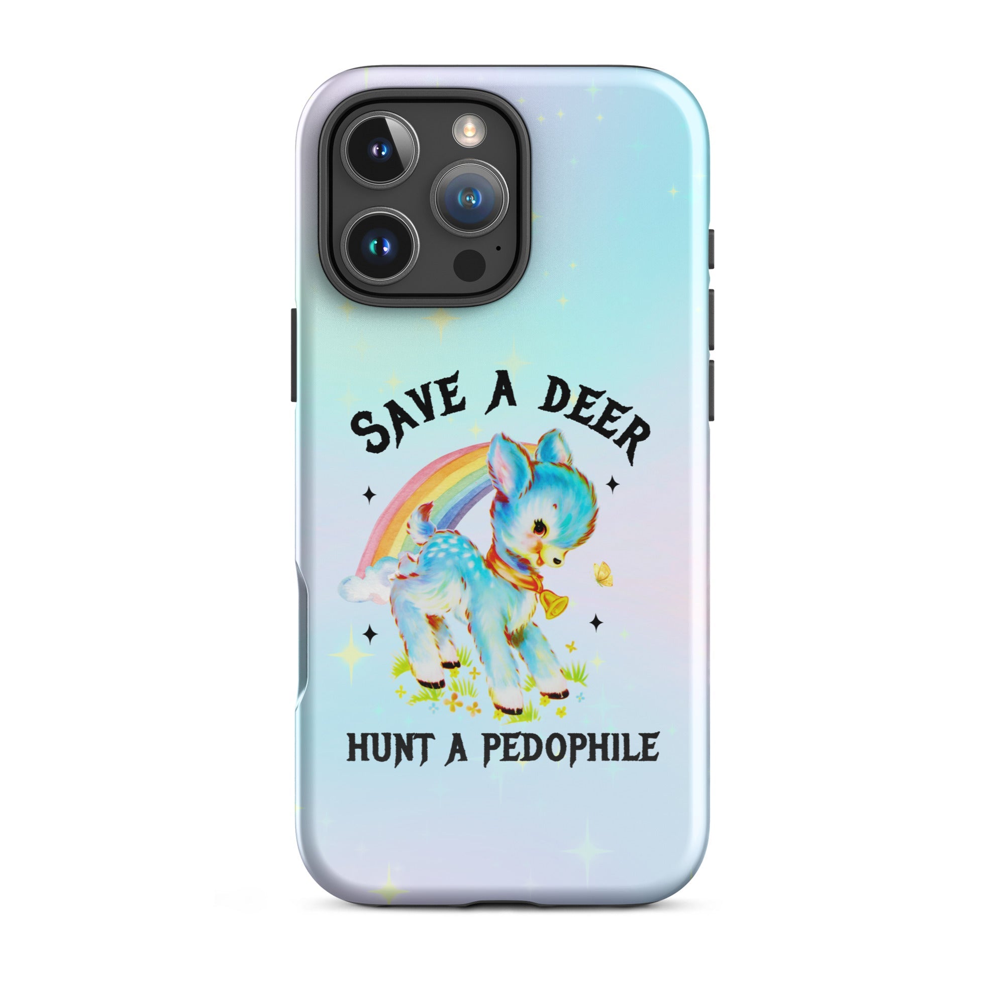 Save A Deer Hunt A Pedophile Tough Case for iPhone® - UntamedEgo LLC.