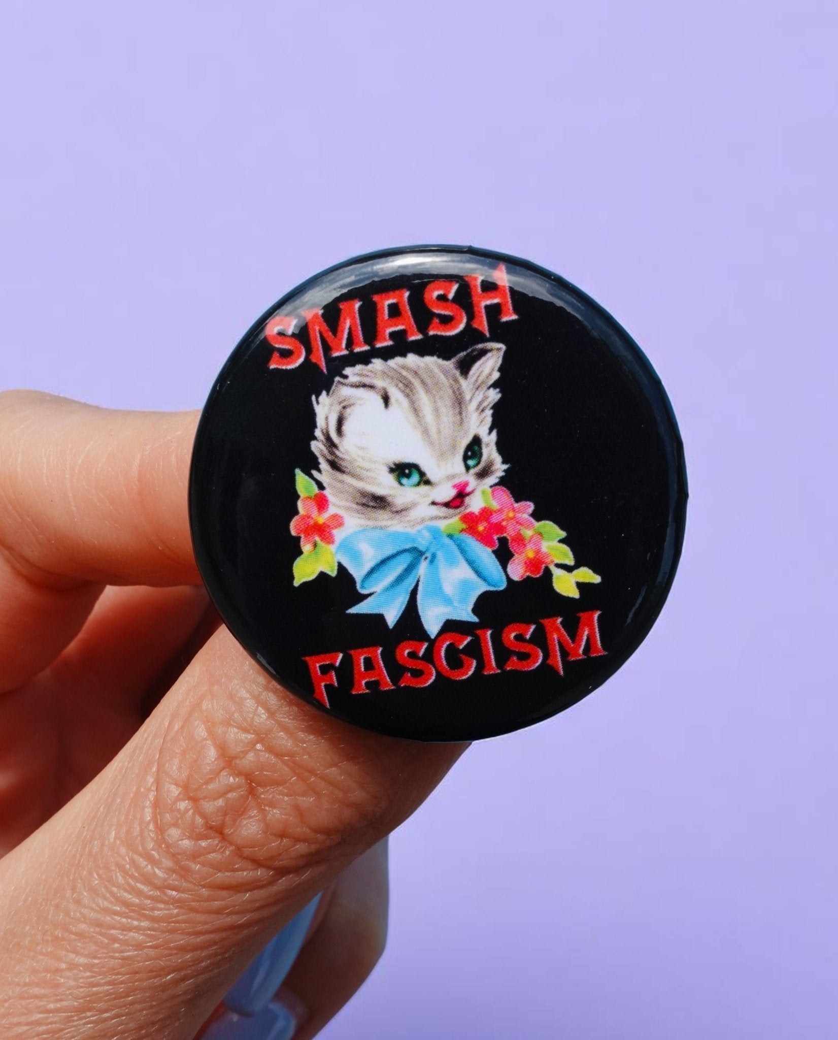 Smash Fascism Cat Pin – Vintage - Inspired Anti - Fascist Button - UntamedEgo LLC.