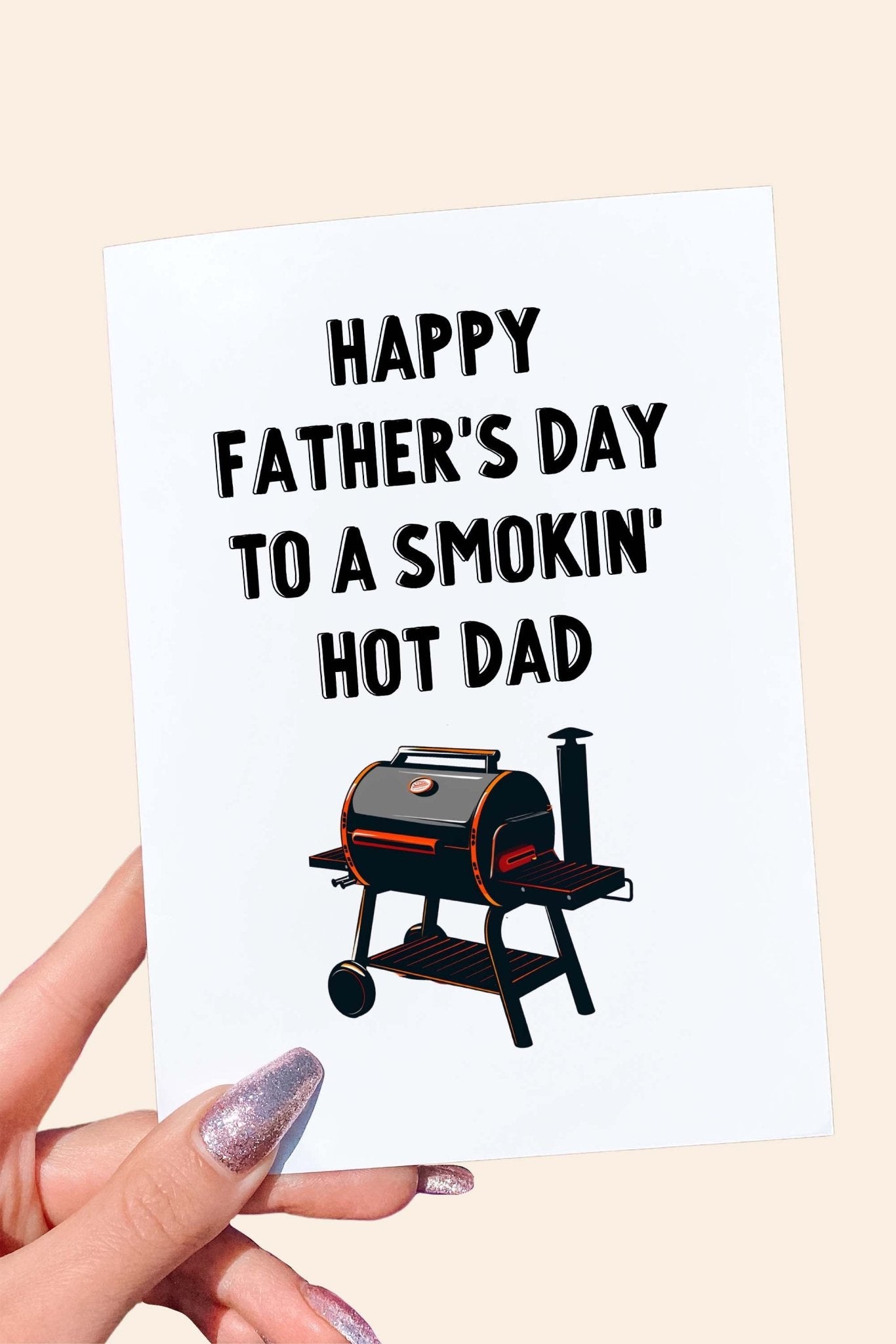 Smokin Hot Dad Father's Day Card - UntamedEgo LLC.