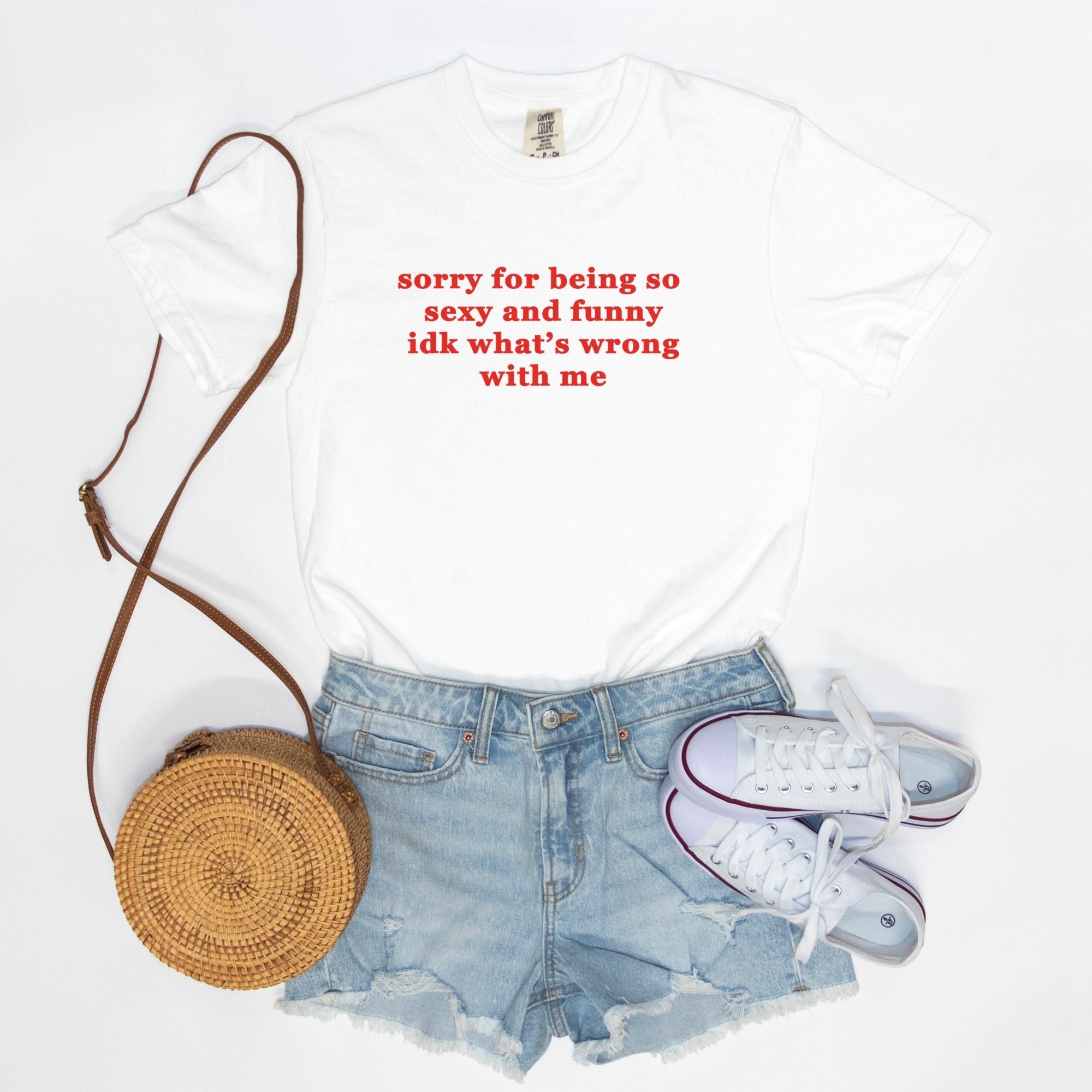 Sorry For Being So Sexy And Funny Idk What's wrong With Me Tee - UntamedEgo LLC.