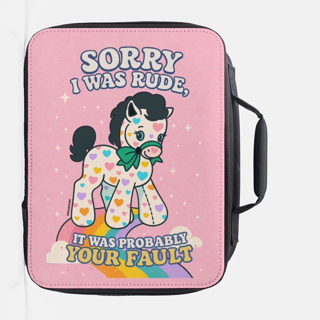 Sorry I Was Rude It Was Probably Your Fault Pony Insulated Lunch Box - UntamedEgo LLC.