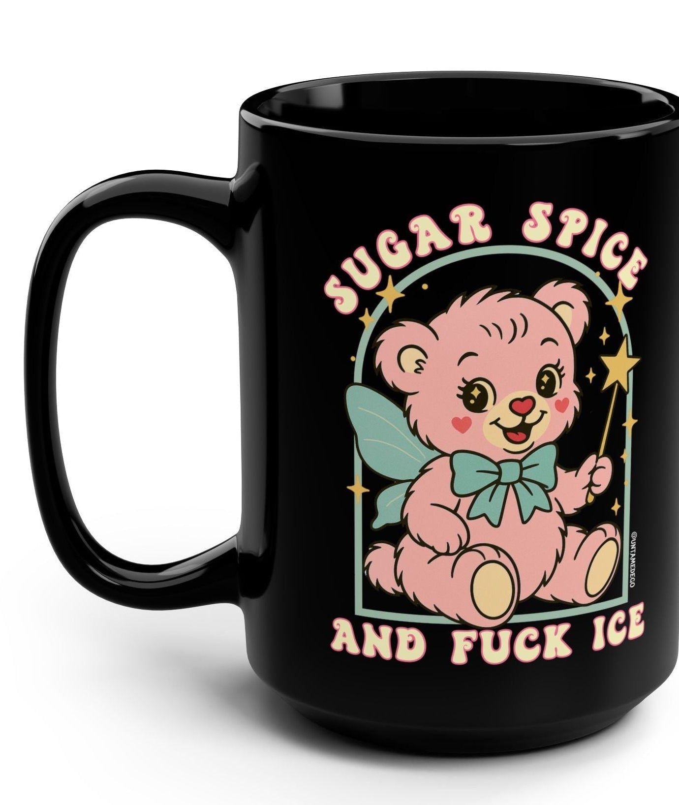 Sugar Spice And Fuck Ice Mug - UntamedEgo LLC.