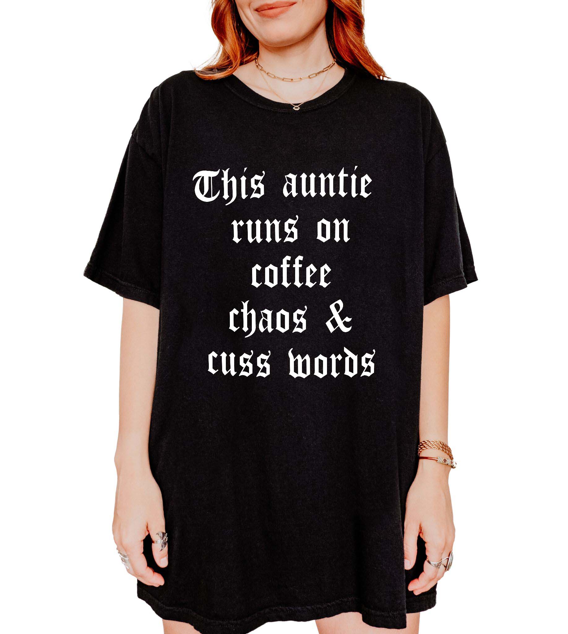 This Auntie Runs On Coffe Chaos & Cusswords Tee - UntamedEgo LLC.