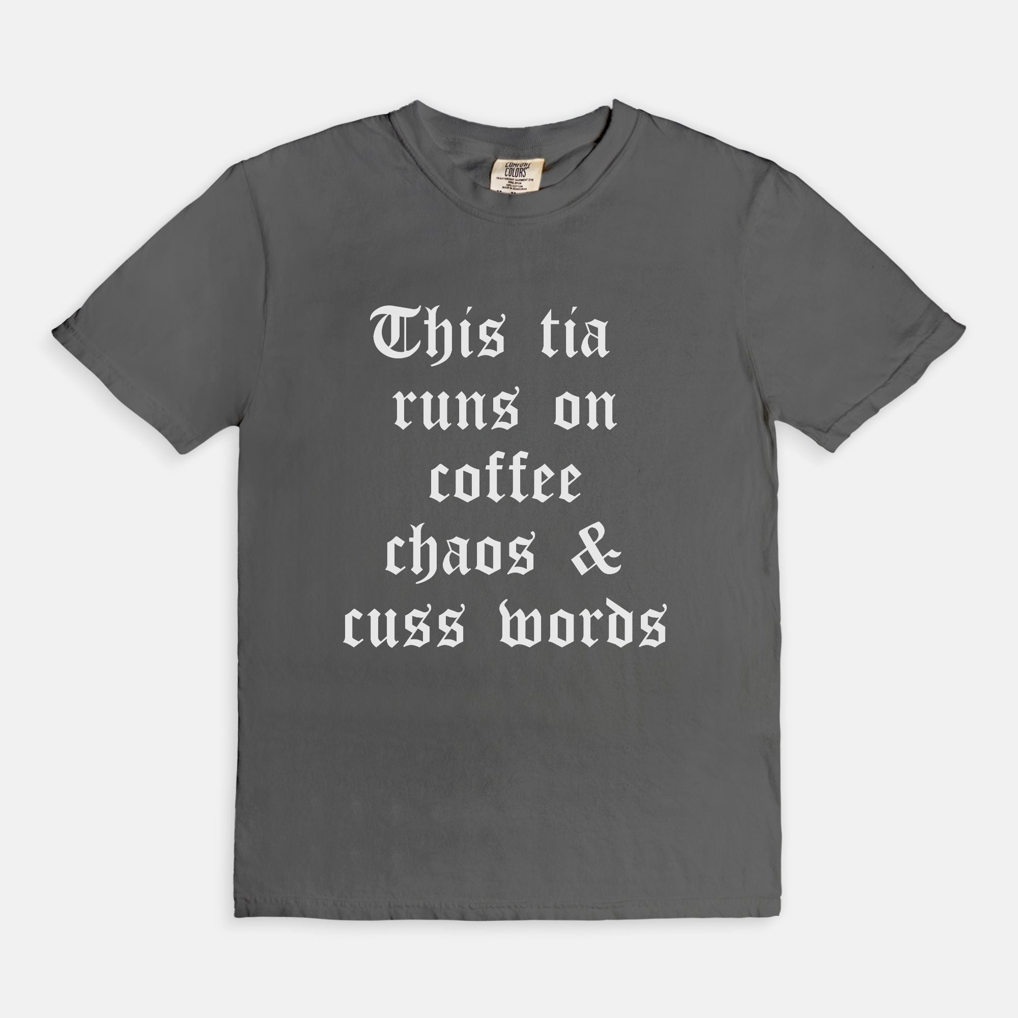 This Tia Runs On Coffee Chaos & Cuss Words Tee - UntamedEgo LLC.