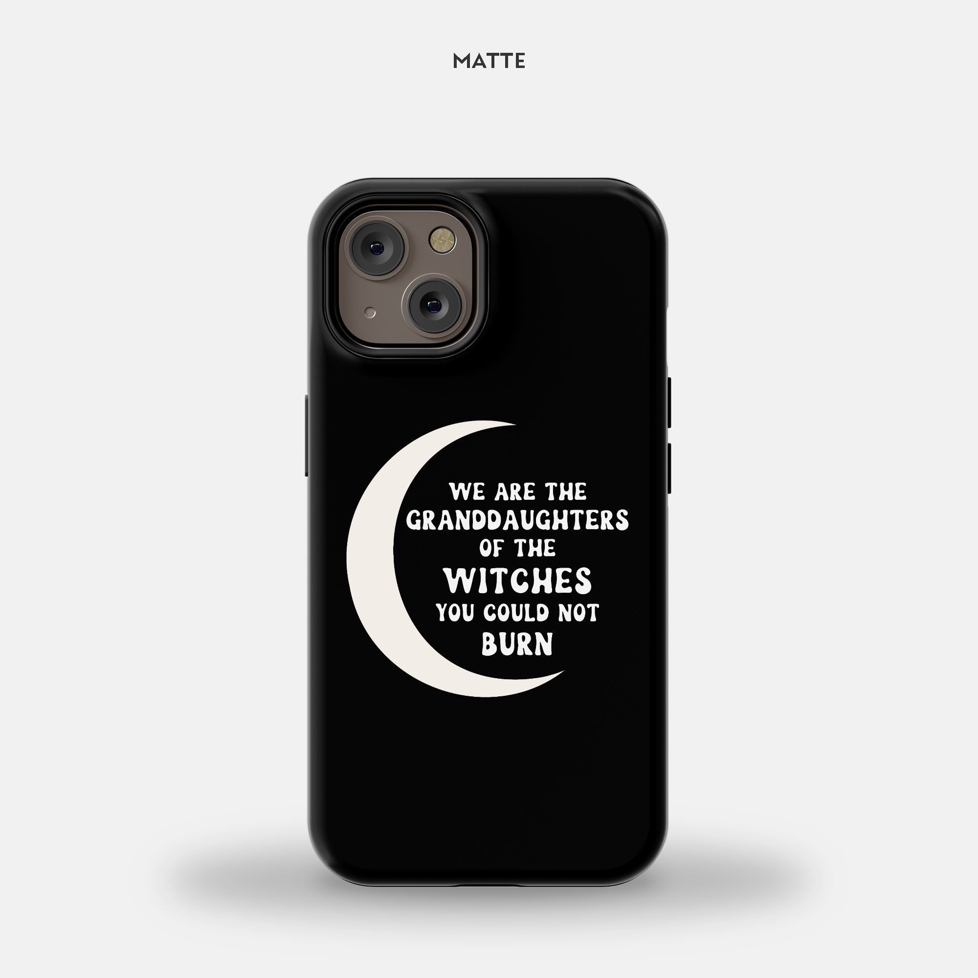 We Are The Granddaughters Of The Witches You Could Not Burn iPhone 14 MagSafe Tough Case - UntamedEgo LLC.
