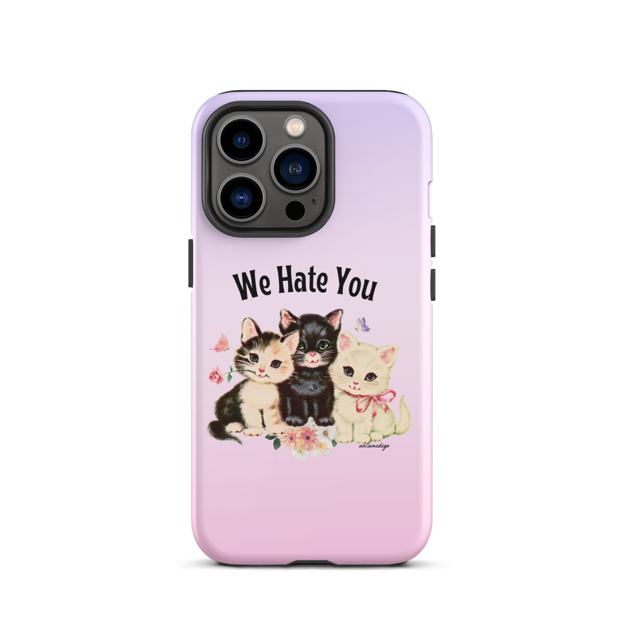 We Hate You Tough Case for iPhone® - UntamedEgo LLC.