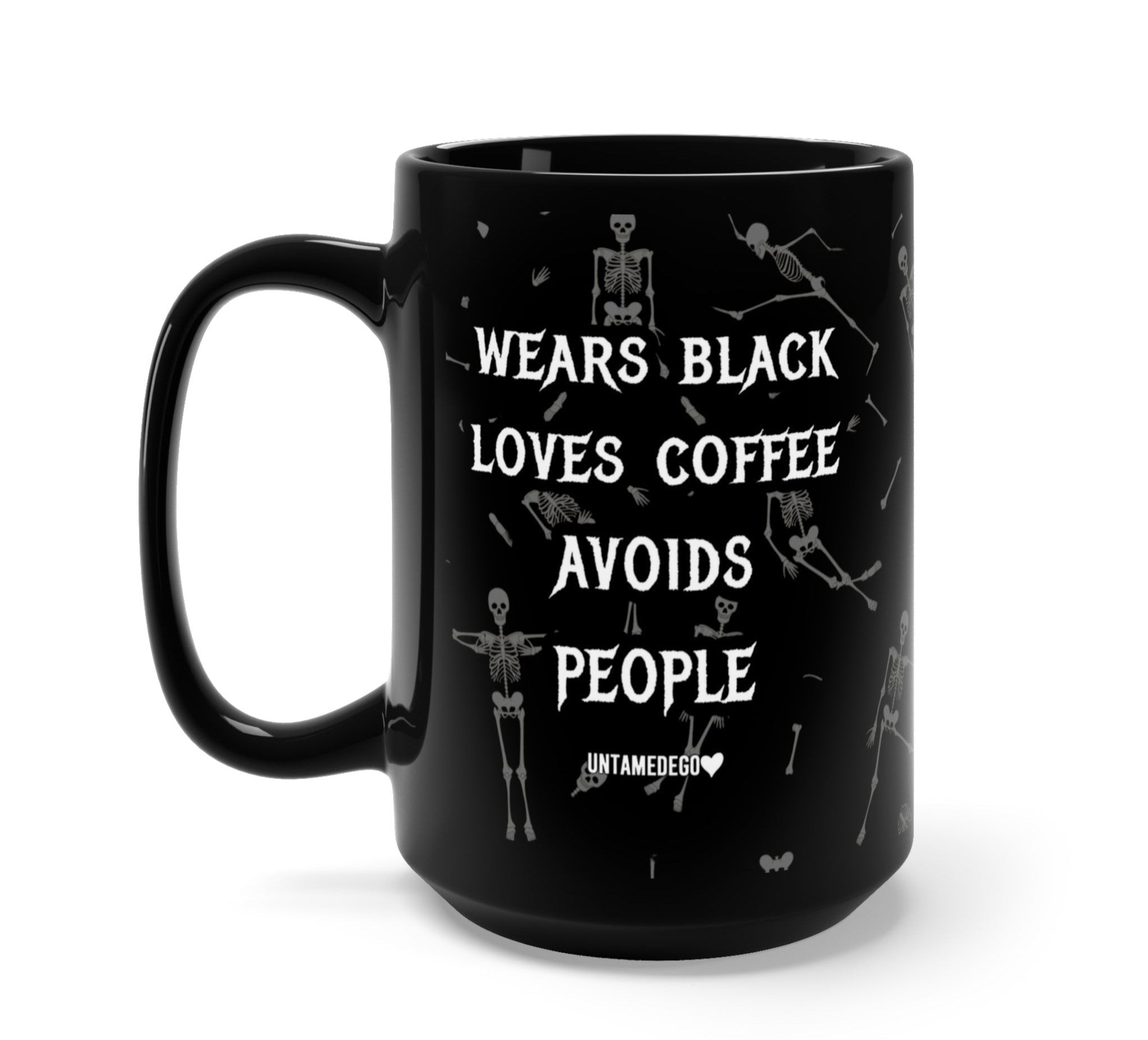 Wears Black Loves Coffee Avoids People 15oz Mug - UntamedEgo LLC.