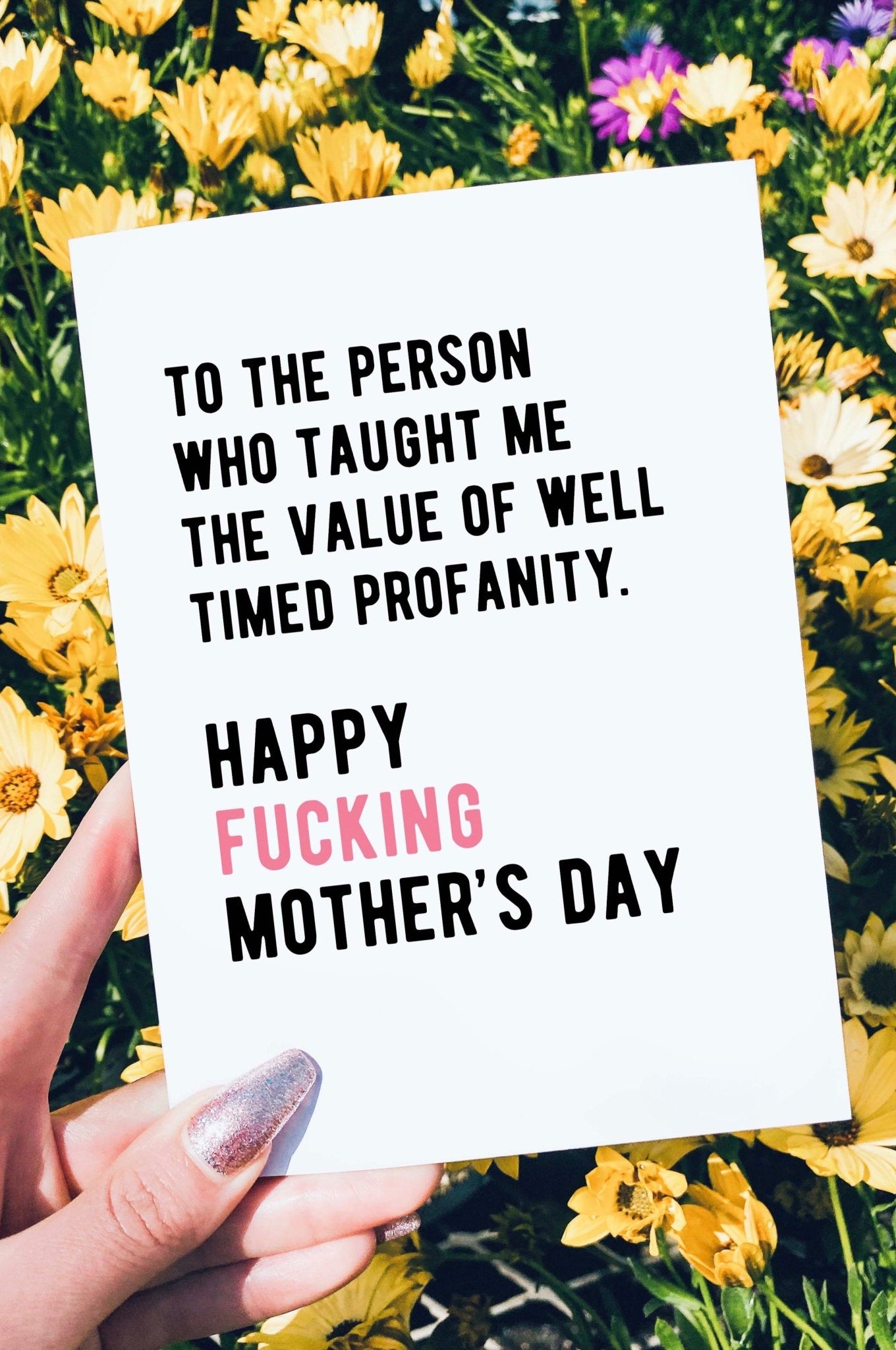 Well Timed Profanity Mother's Day Card - UntamedEgo LLC.