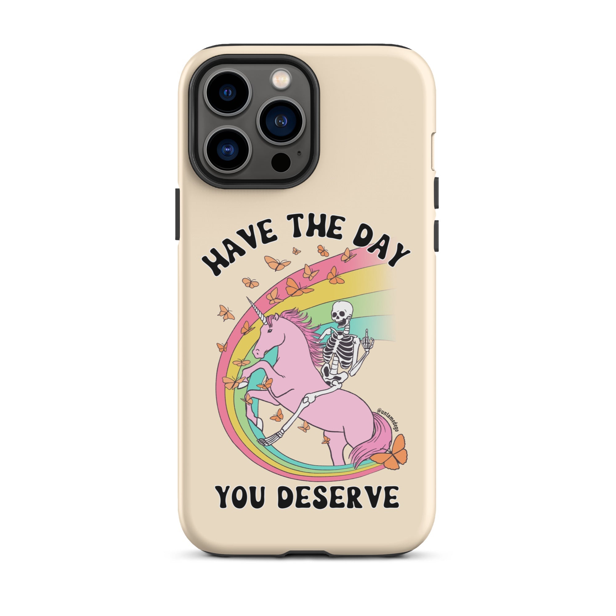 You Don't Have To Die To Be Dead To Me Tough Case for iPhone® - UntamedEgo LLC.