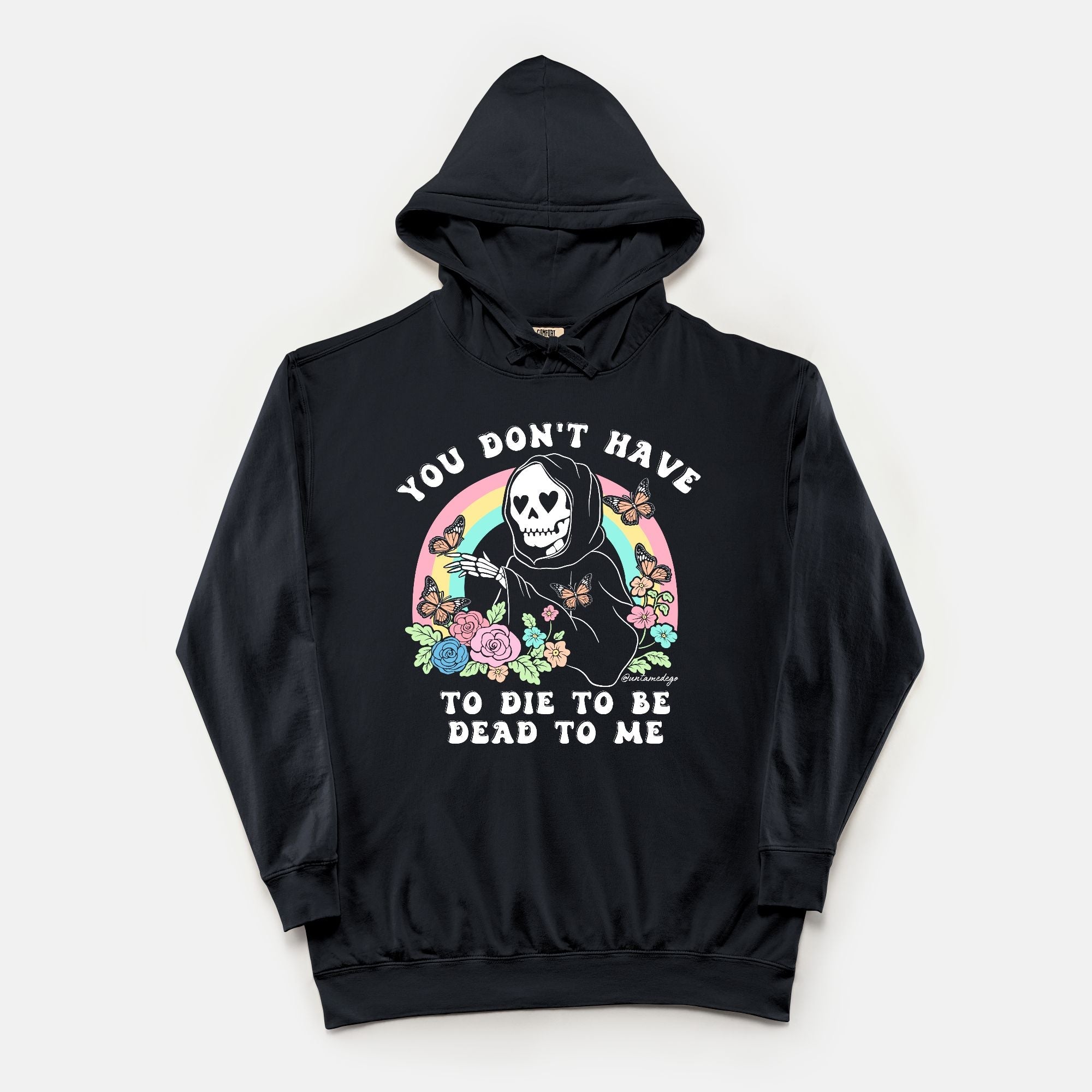 You Don't Have To Die To Be Dead To Me Vintage Hoodie - UntamedEgo LLC.