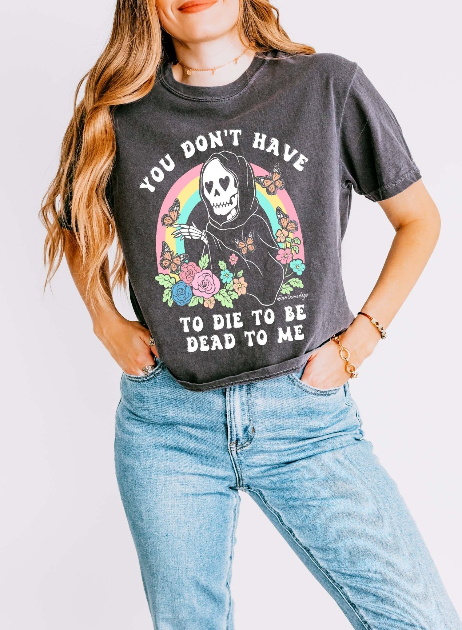You Don't Have To Die To Be Dead To Me Women's Boxy Tee - UntamedEgo LLC.