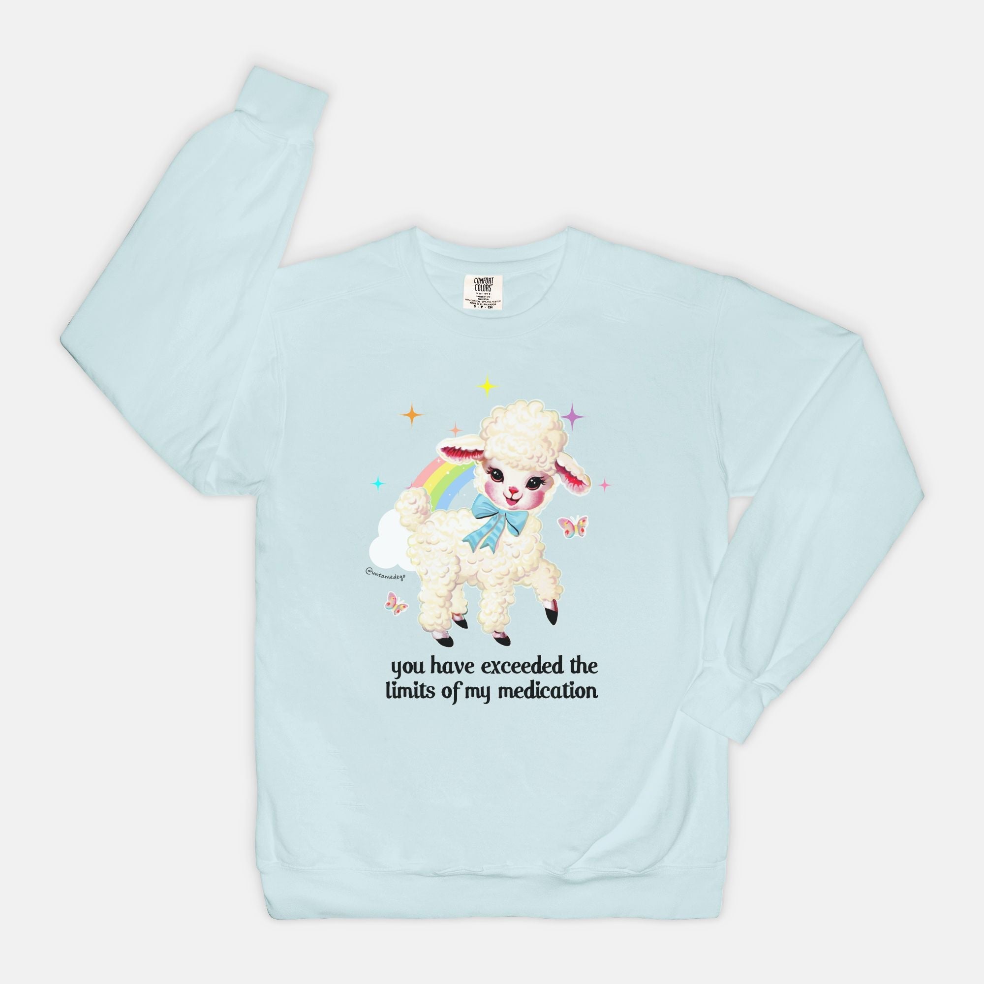 You Have Exceeded The Limits Of My Medication Crew Sweatshirt - UntamedEgo LLC.