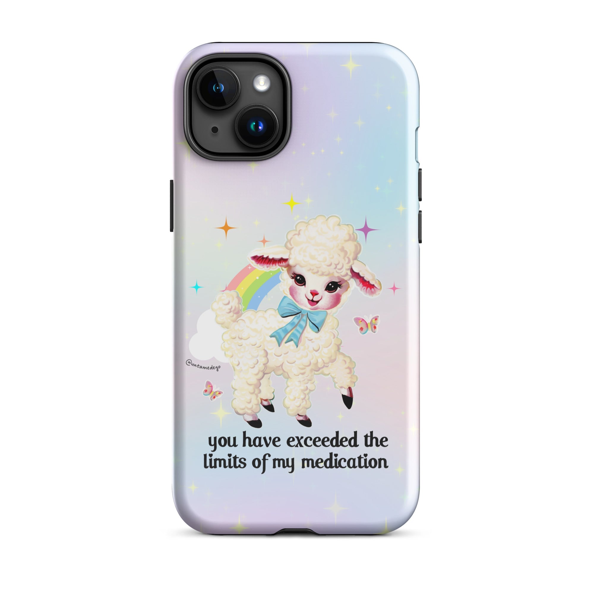 You Have Exceeded The Limits Of My Medication Tough Case for iPhone® - UntamedEgo LLC.