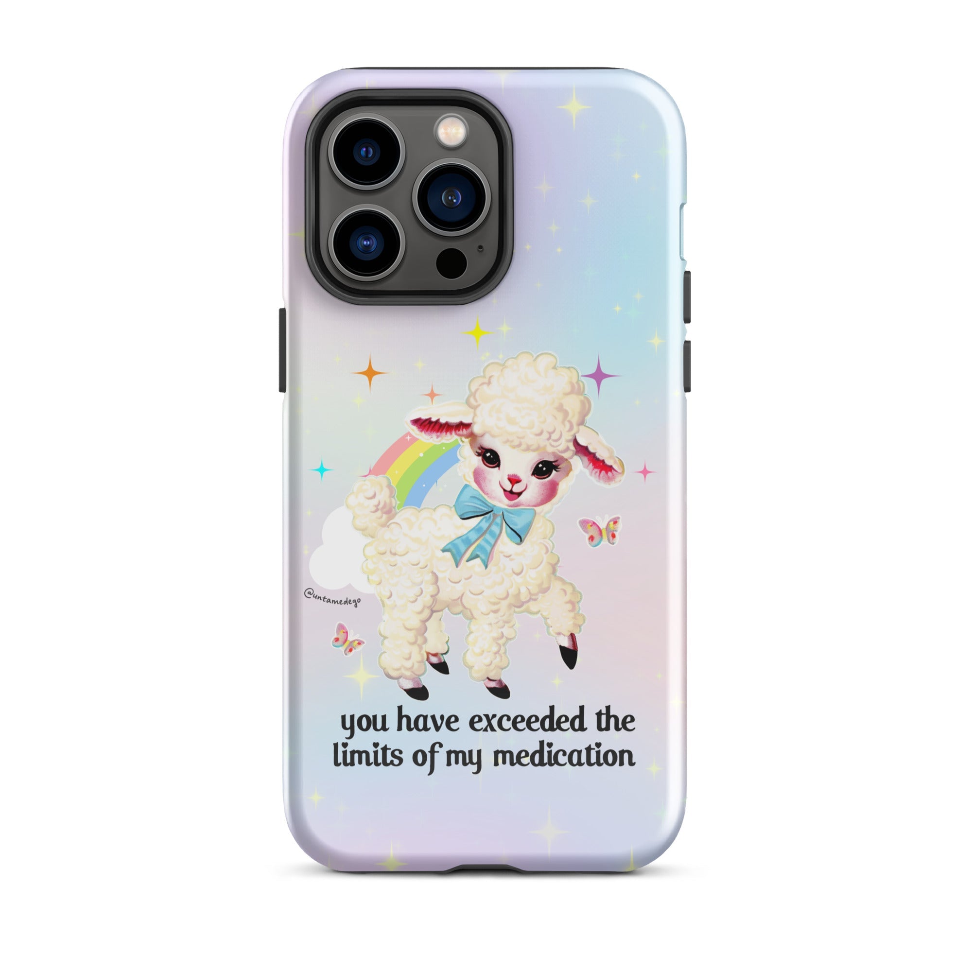 You Have Exceeded The Limits Of My Medication Tough Case for iPhone® - UntamedEgo LLC.