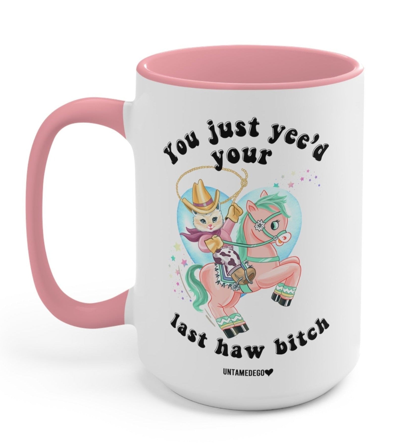 You Just Yee'd Your Last Haw Bitch Luna Cowboy Kitty Mug - UntamedEgo LLC.