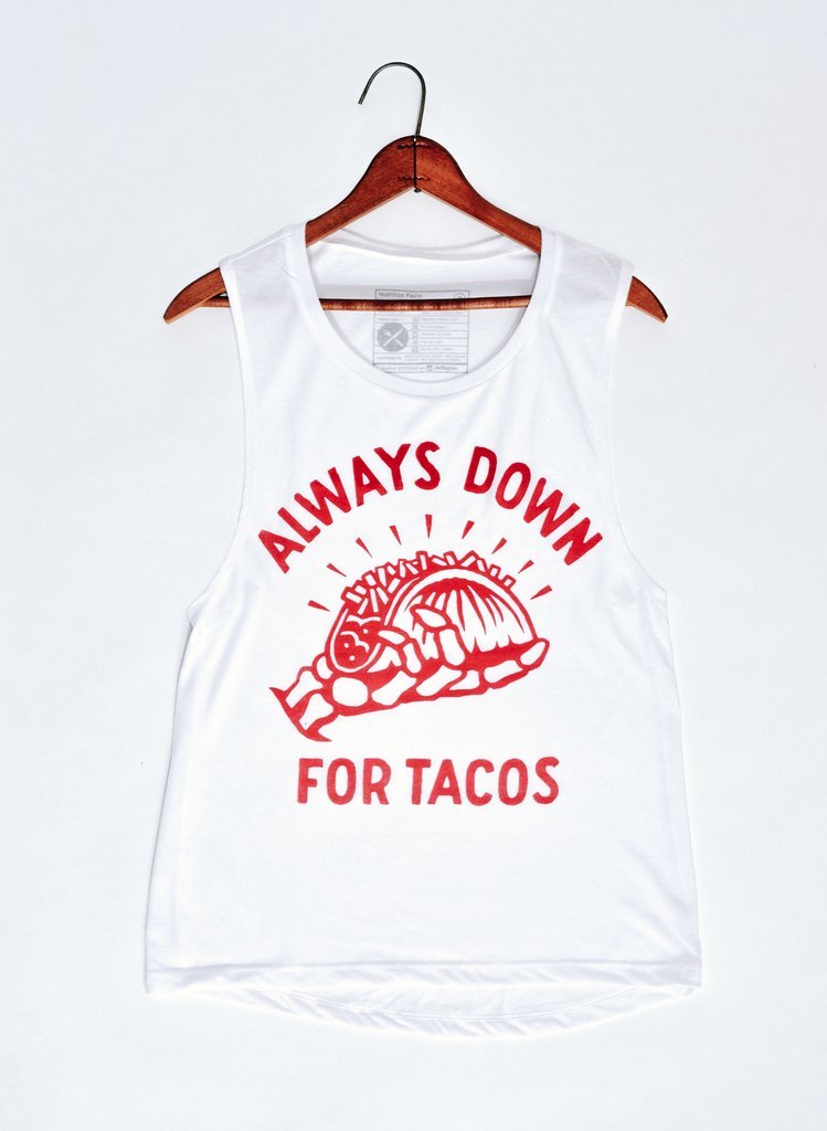 ALWAYS DOWN FOR TACOS WOMEN'S MUSCLE TEE - UntamedEgo LLC.