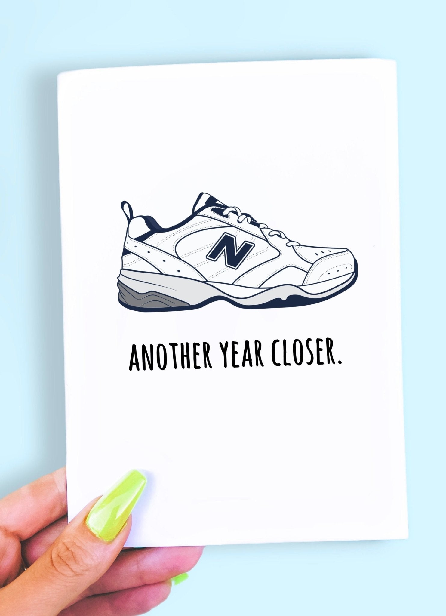 Another Year Closer Funny Greeting Card - UntamedEgo LLC.
