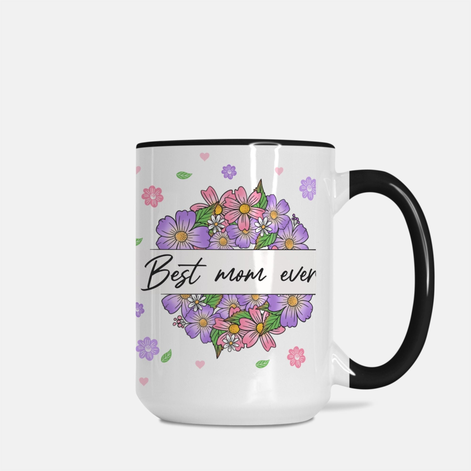 Best Mom Ever 15oz Mug - UntamedEgo LLC.
