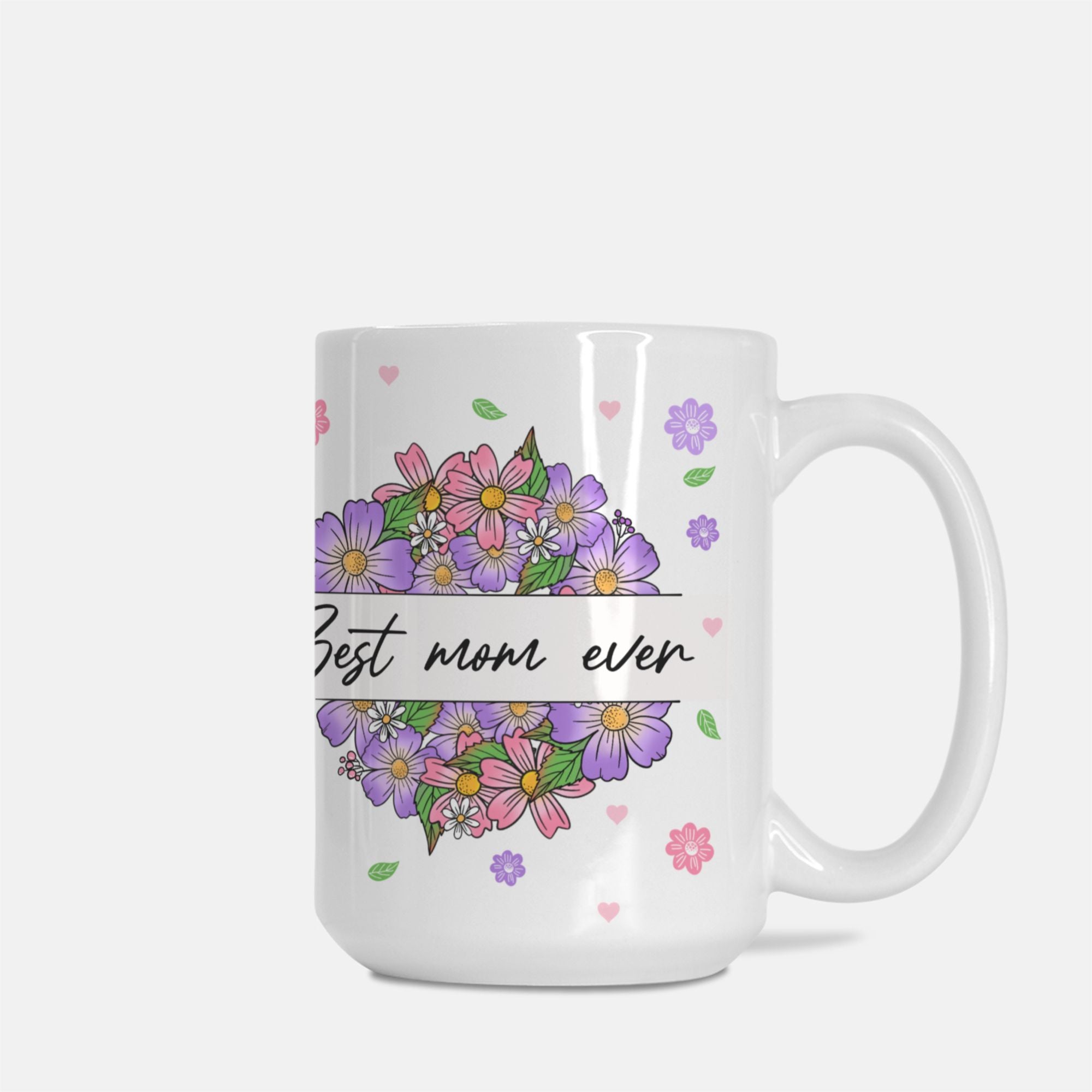 Best Mom Ever Floral Wrap Mug - UntamedEgo LLC.