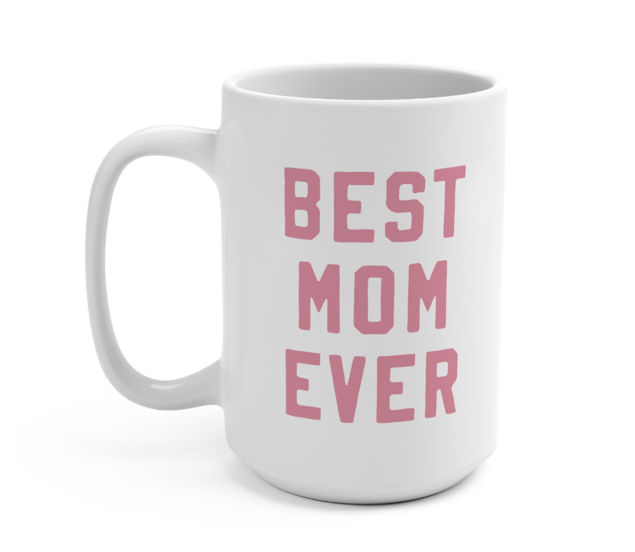 Best Mom Ever Mug - UntamedEgo LLC.