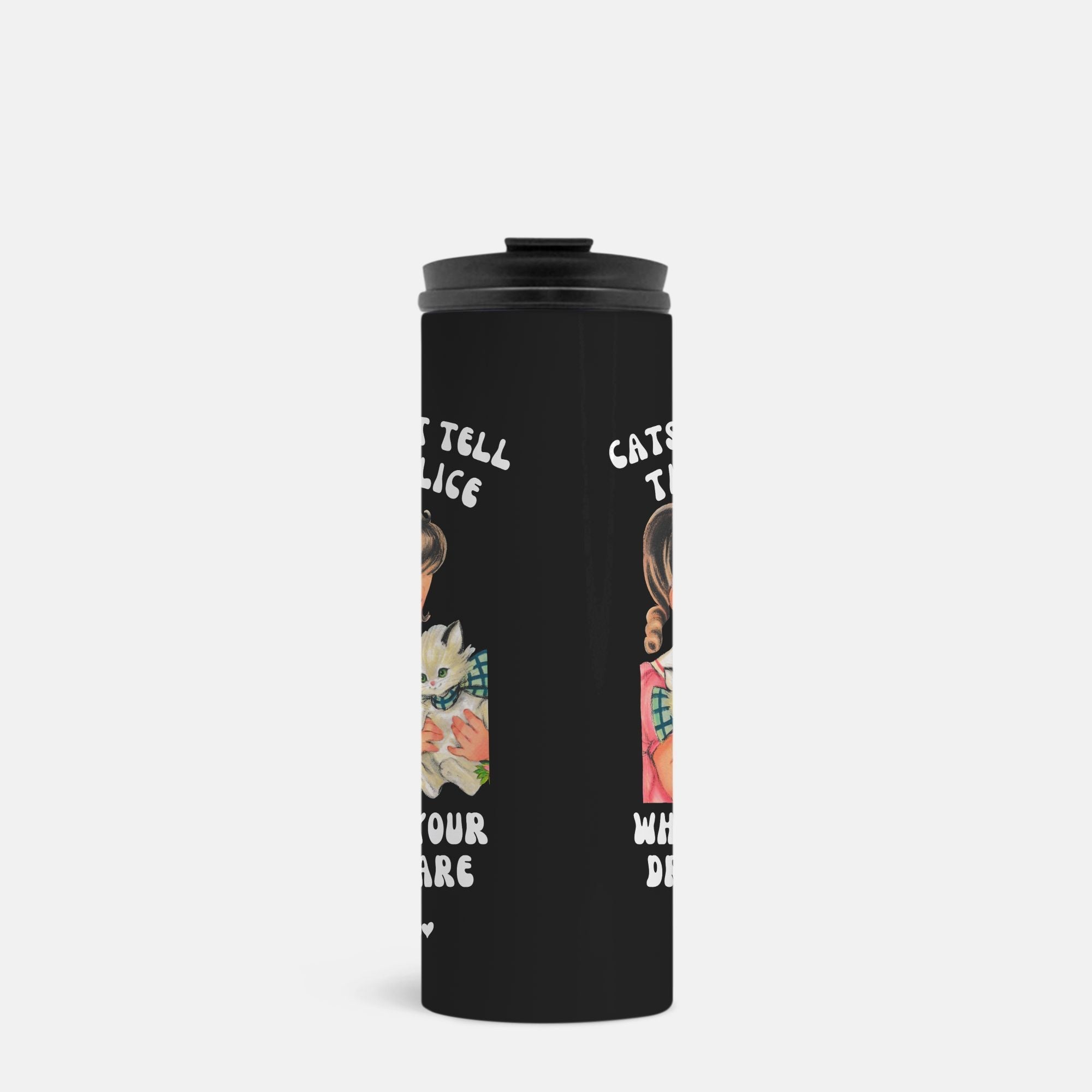 Cats Don't Tell The Police Where Your Drugs Are Thermal Tumbler 16 oz. - UntamedEgo LLC.