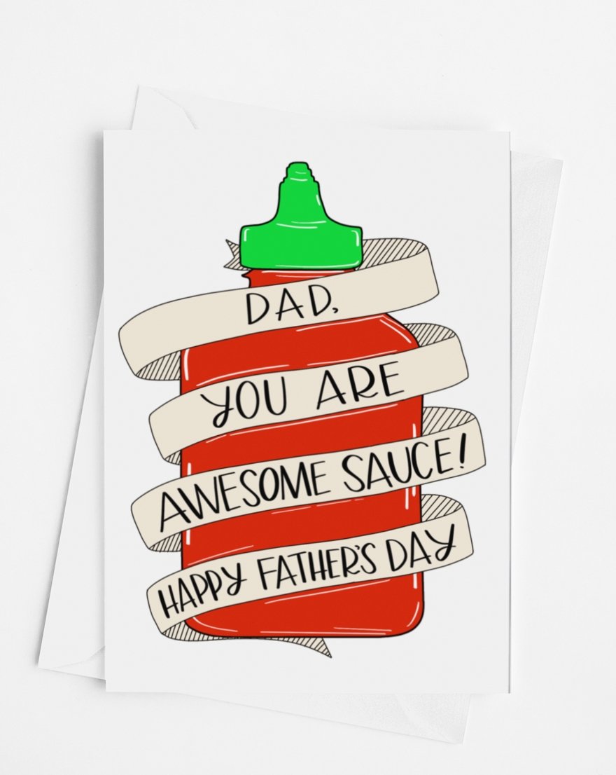 Dad You Are Awesome Sauce Dad Card - UntamedEgo LLC.
