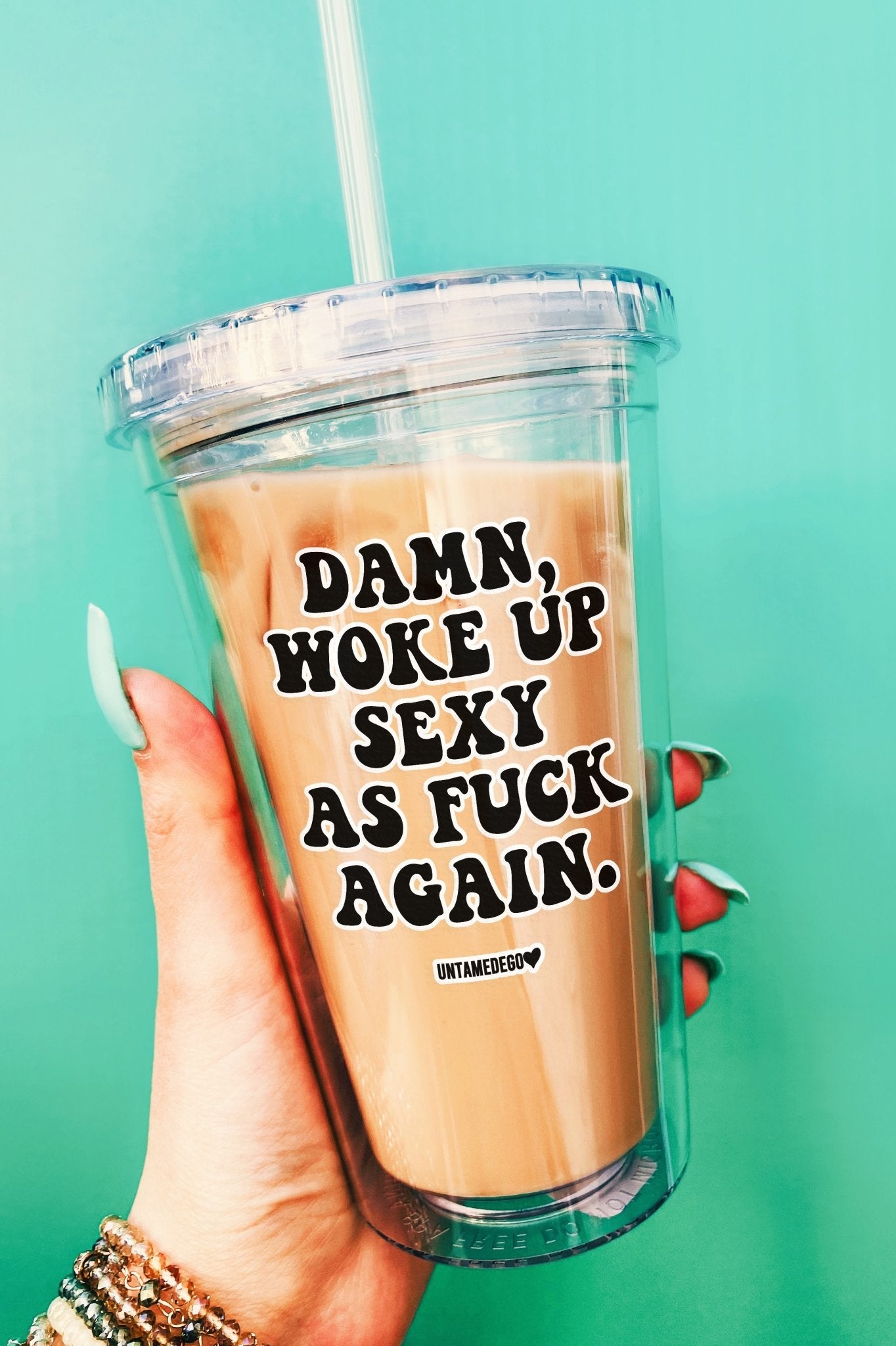 Damn Woke Up Sexy As Fuck Again Acrylic Tumbler - UntamedEgo LLC.